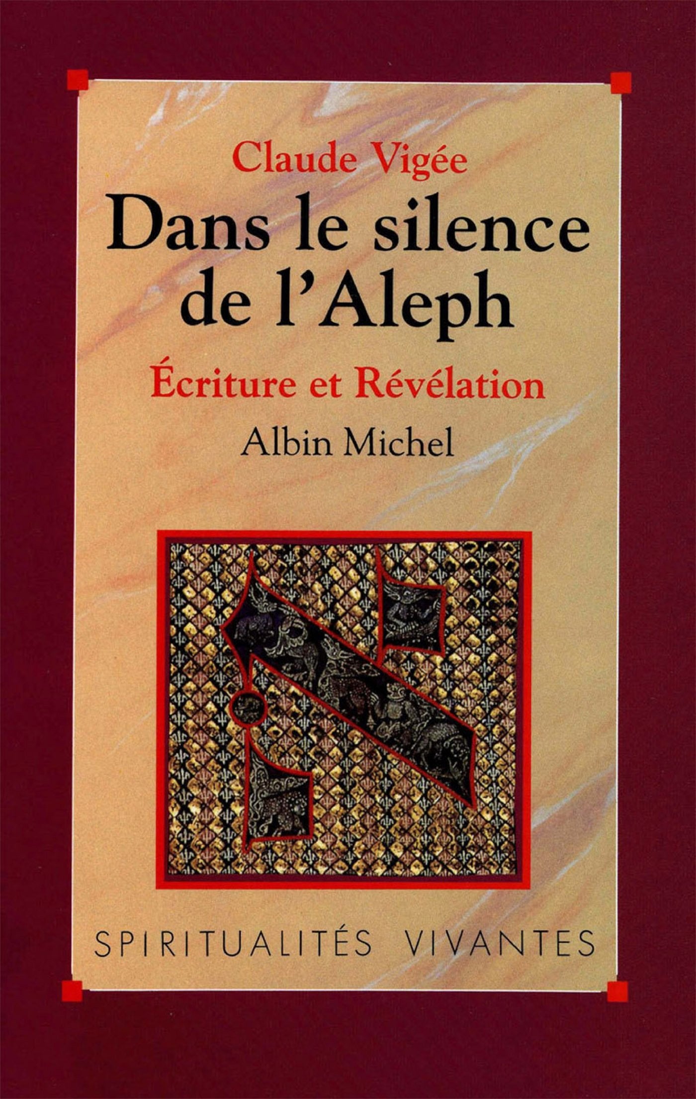 Dans le silence de l'Aleph : écriture et révélation 9782226057235