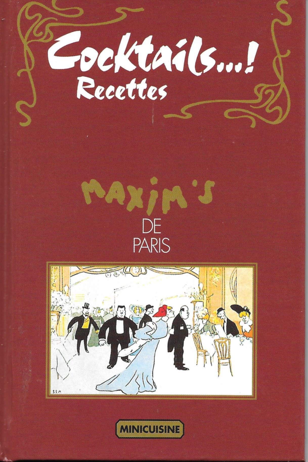 Cocktails... Recettes - Maxim's de Paris 9782866510596