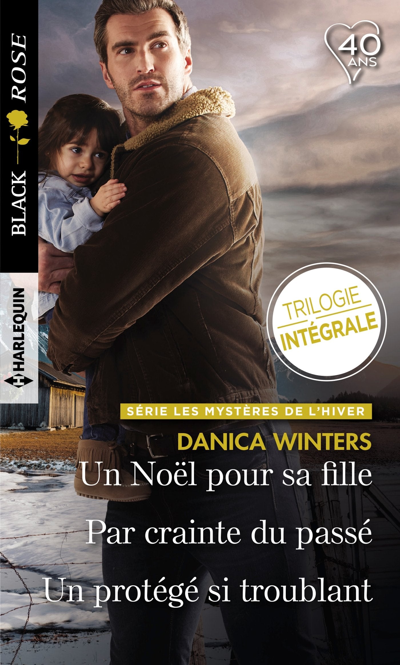 Un Noël pour sa fille - Par crainte du passé - Un protégé si troublant: Les mystères de l'hiver : Trilogie inédite 9782280382847