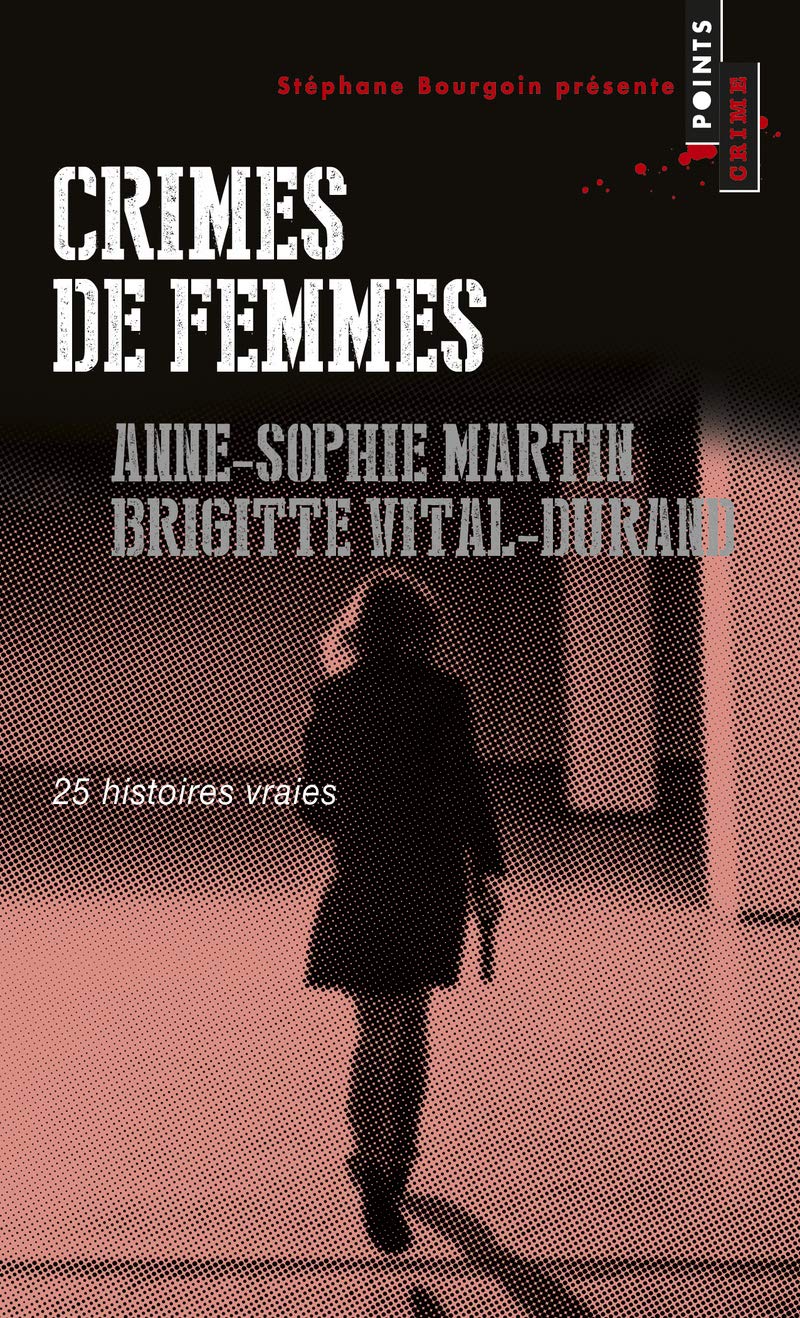 Crimes de femmes: 25 histoires vraies 9782757856192