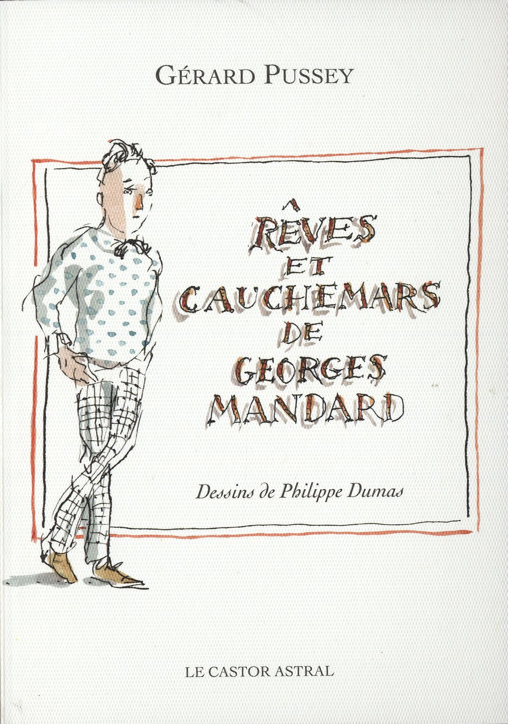 Rêves et cauchemars de Georges Mandard 9782859209469