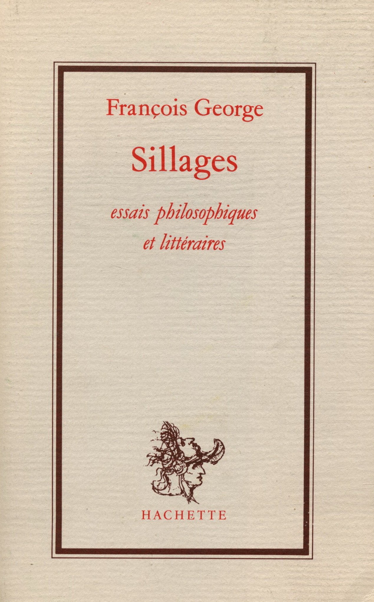 Sillages : Essais philosophiques et littéraires 9782010122026