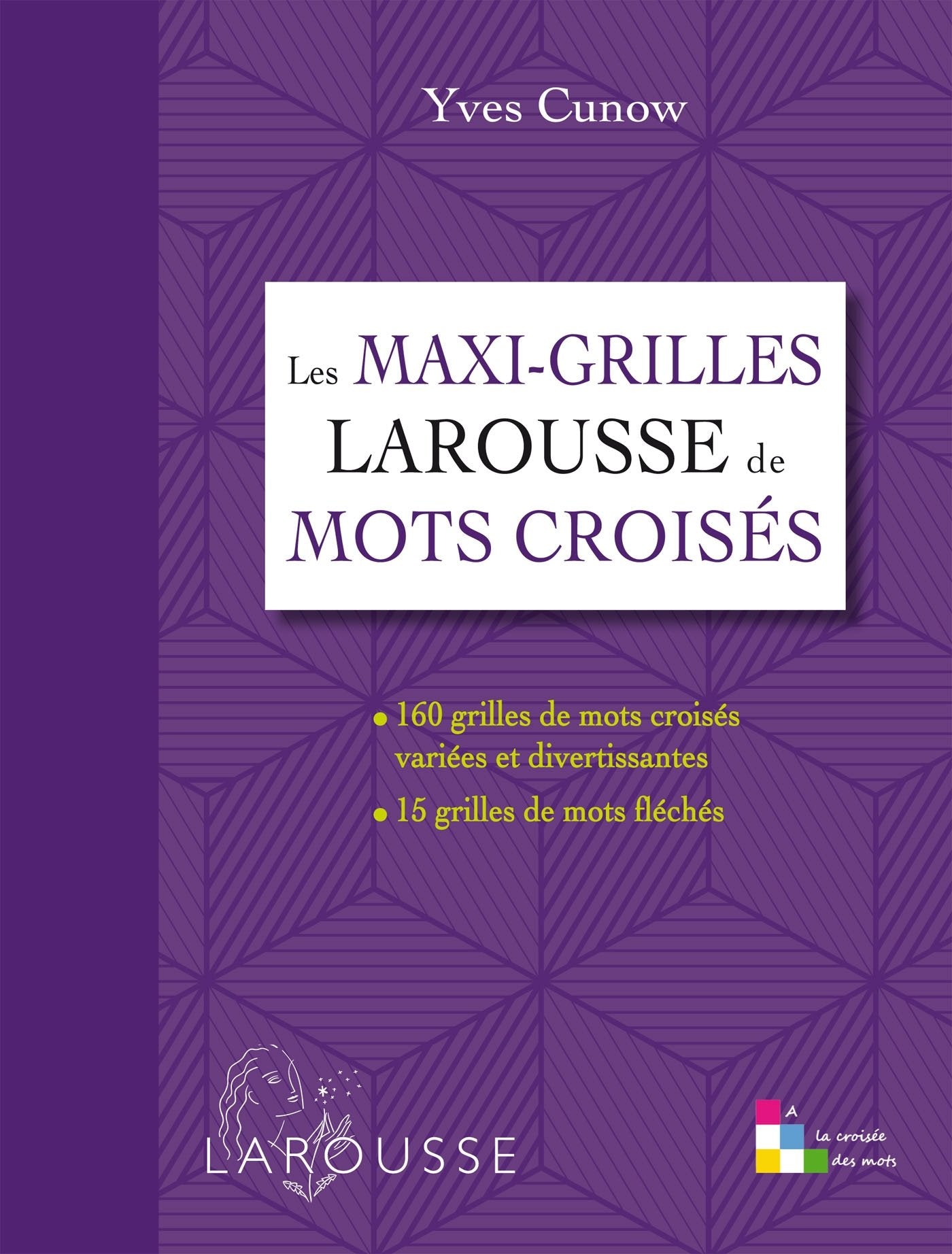 Les maxi-grilles Larousse de mots croisés 9782035907677