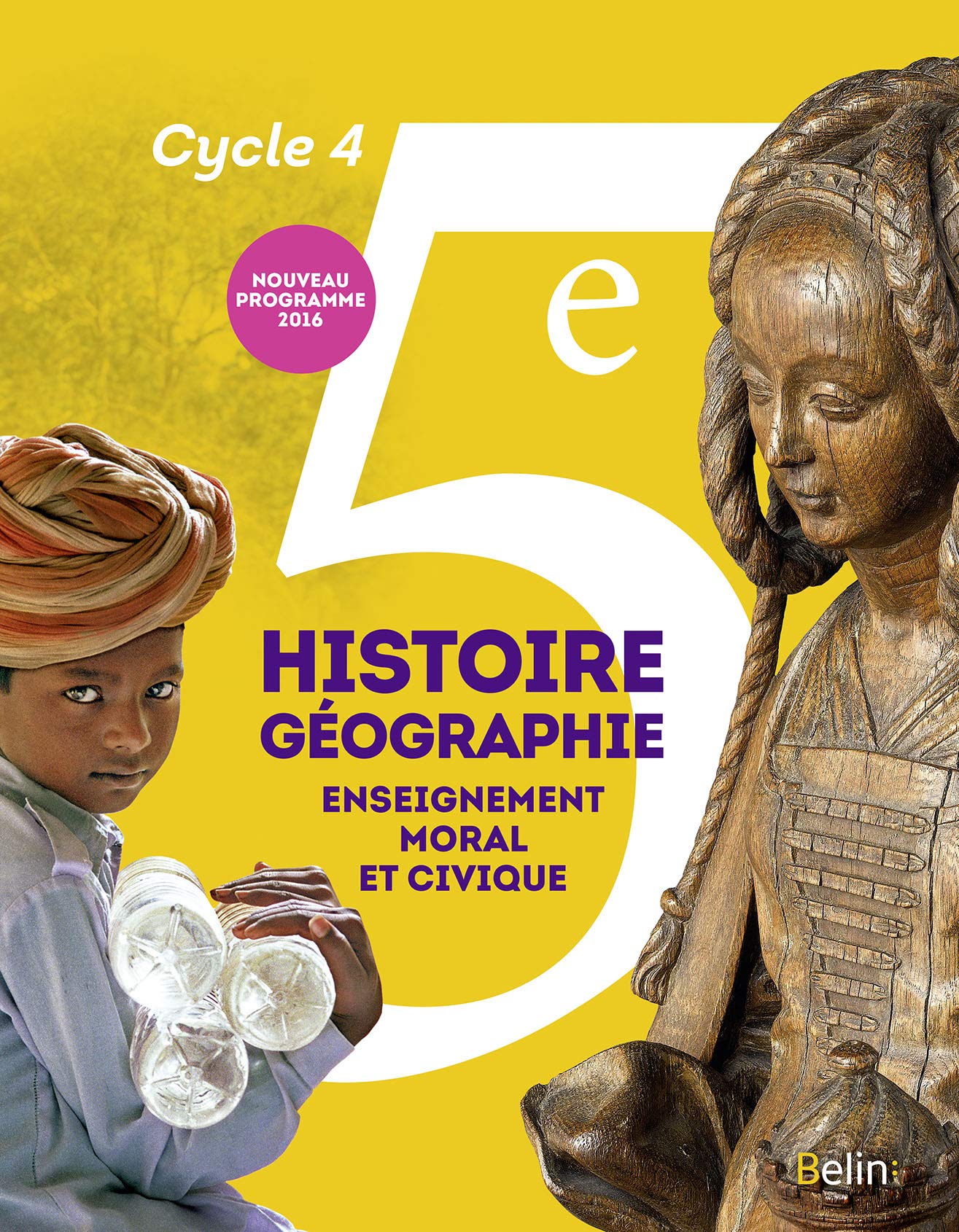 Histoire-Géographie, enseignement moral et civique 5e Cycle 4 : livre de l'élève - Grand format - Nouveau programme 2016 9782701197012