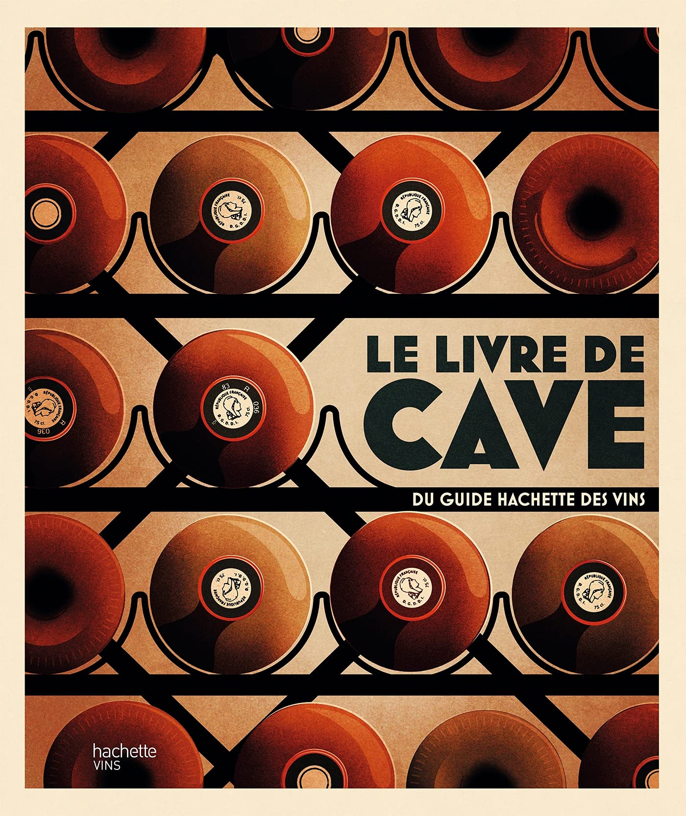 Le livre de cave du Guide Hachette des vins 9782017075141