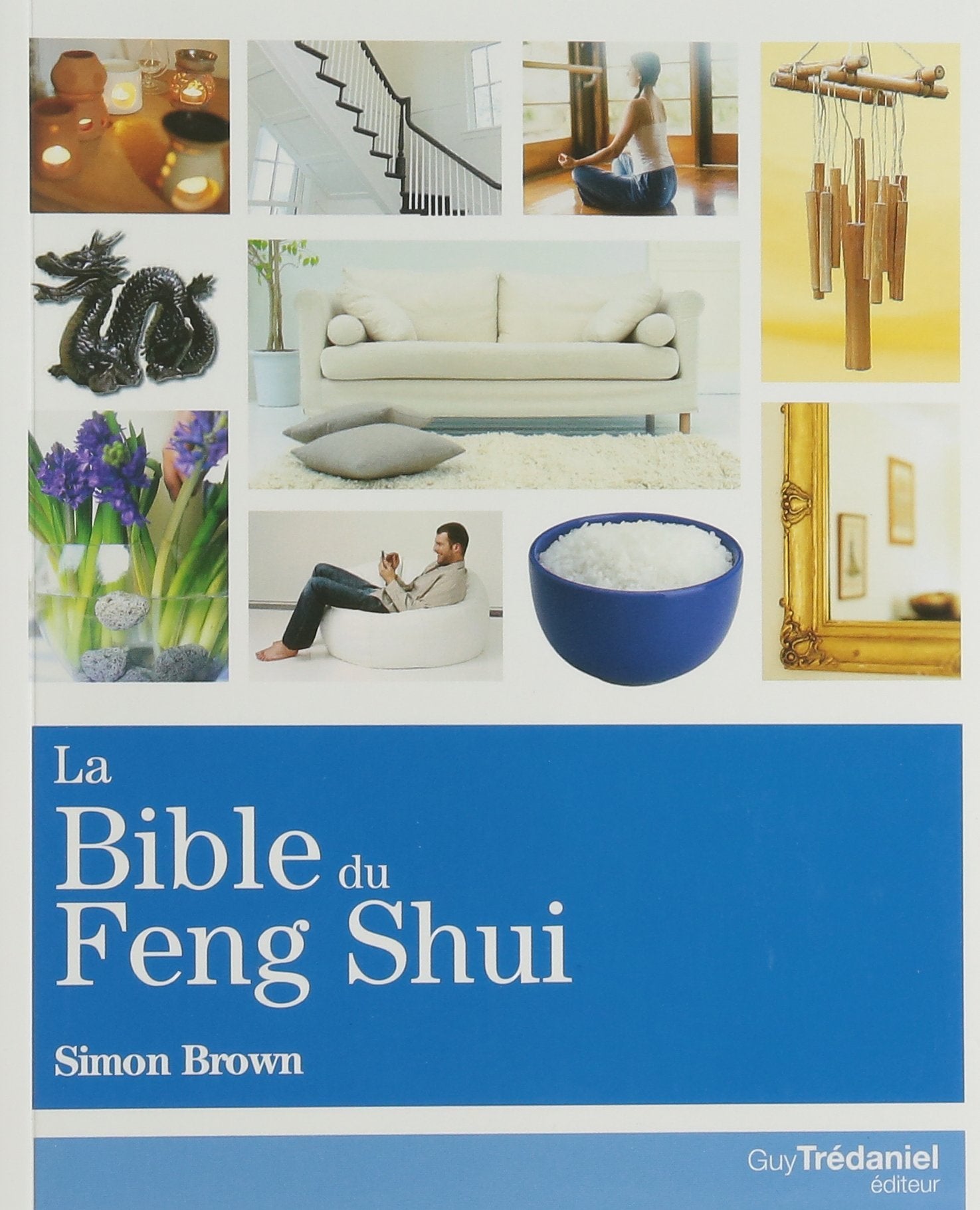 La Bible du Feng Shui 9782813208576