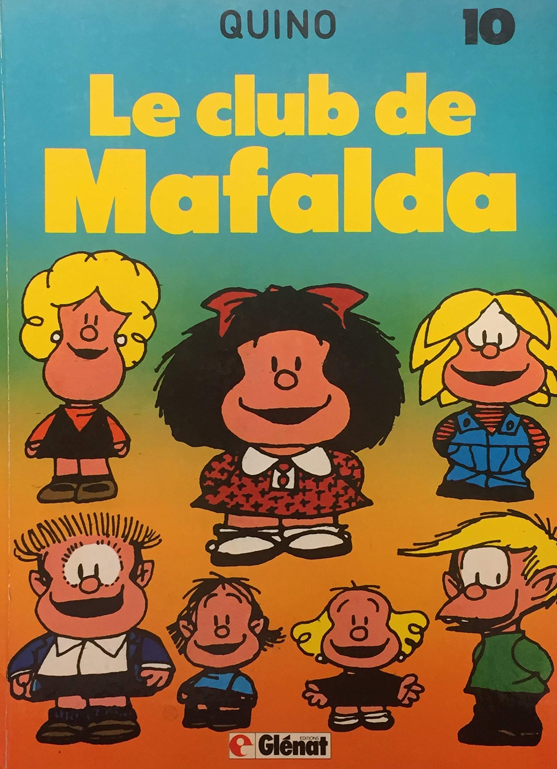 MAFALDA TOME 10 : LE CLUB DE MAFALDA 9782723406420