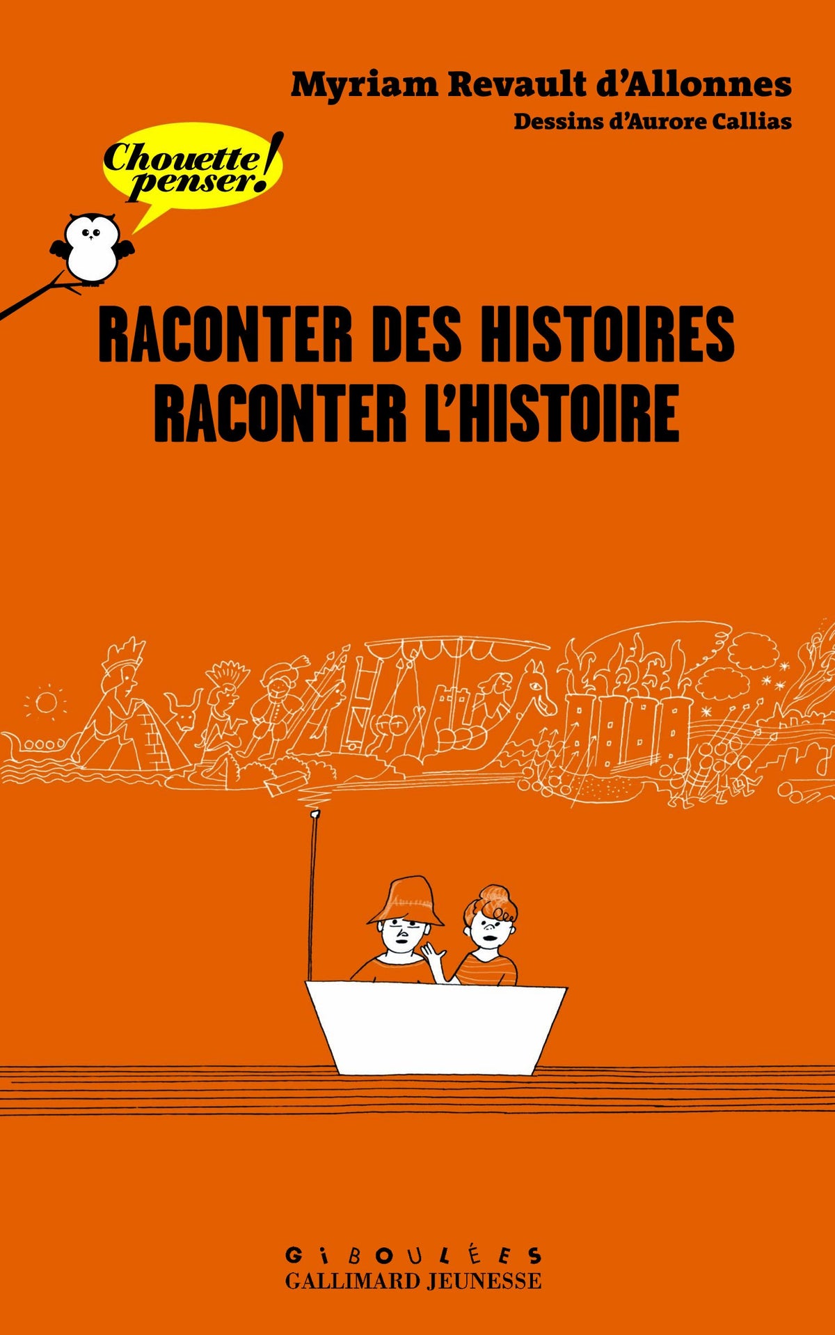 Raconter des histoires, raconter l'Histoire - Chouette Penser! - À partir de 13 ans 9782070652273