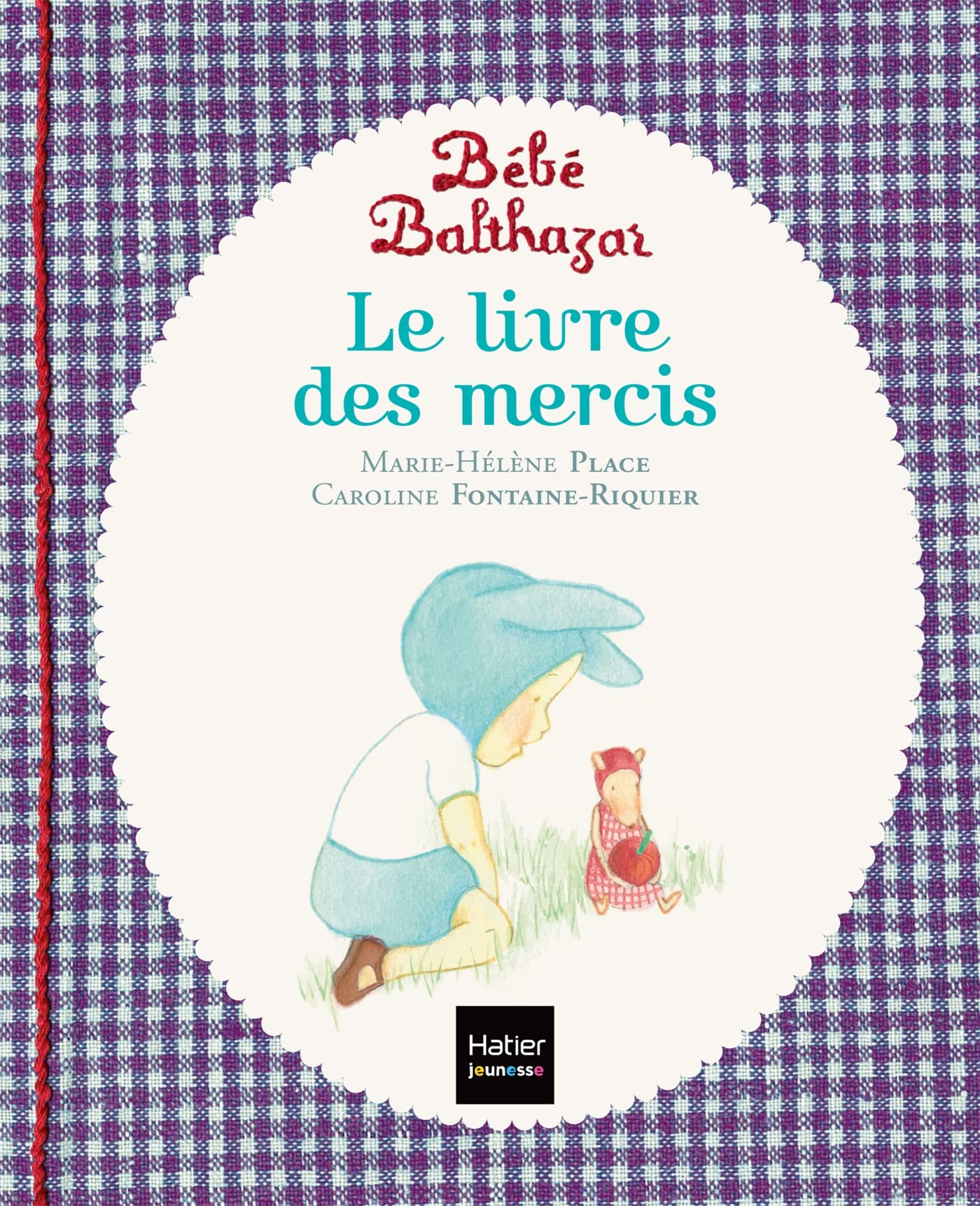 Bébé Balthazar - Le Livre des mercis - Pédagogie Montessori 0/3 ans 9782218990250