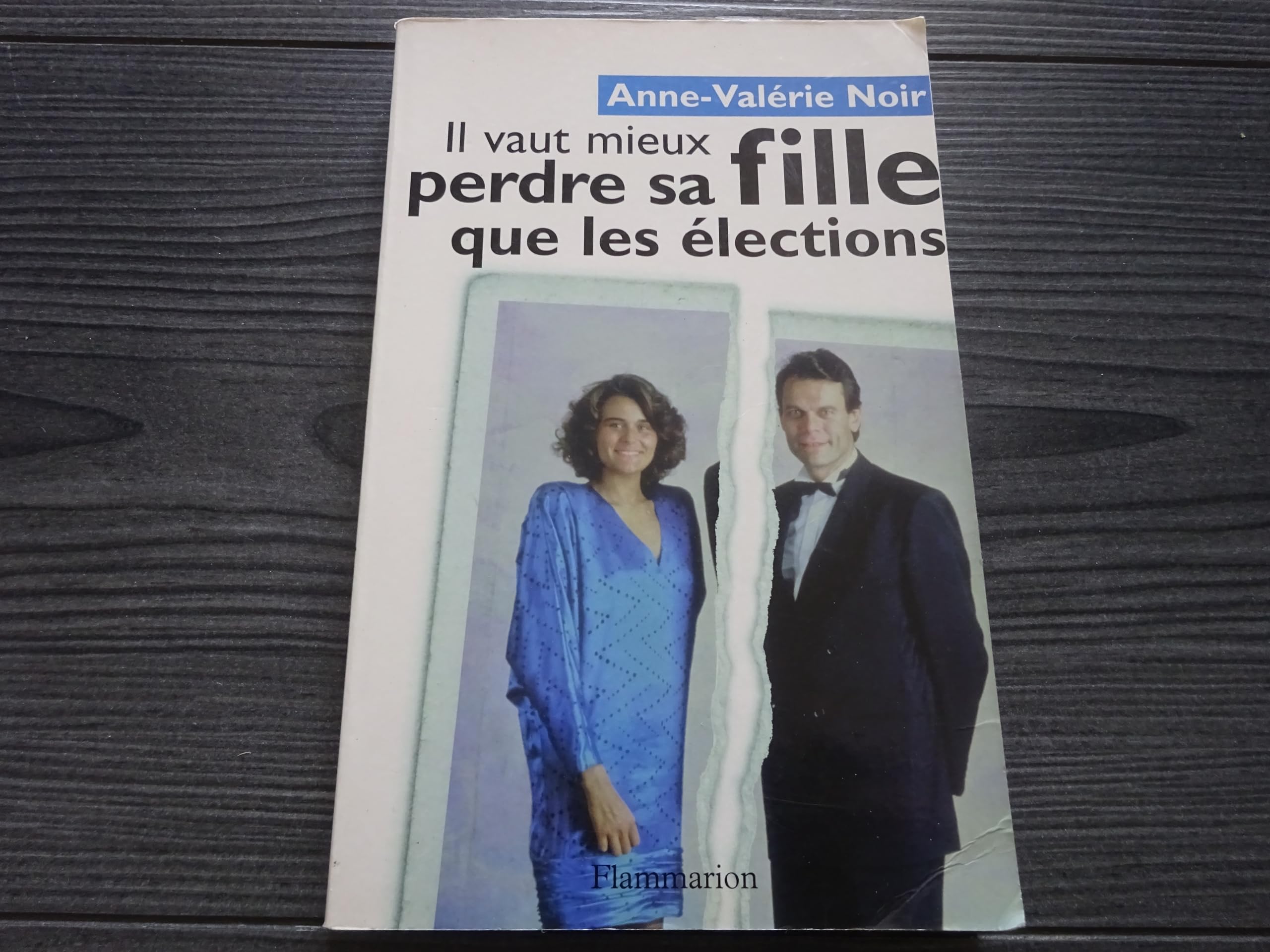 Il vaut mieux perdre sa fille que les élections 9782080680198