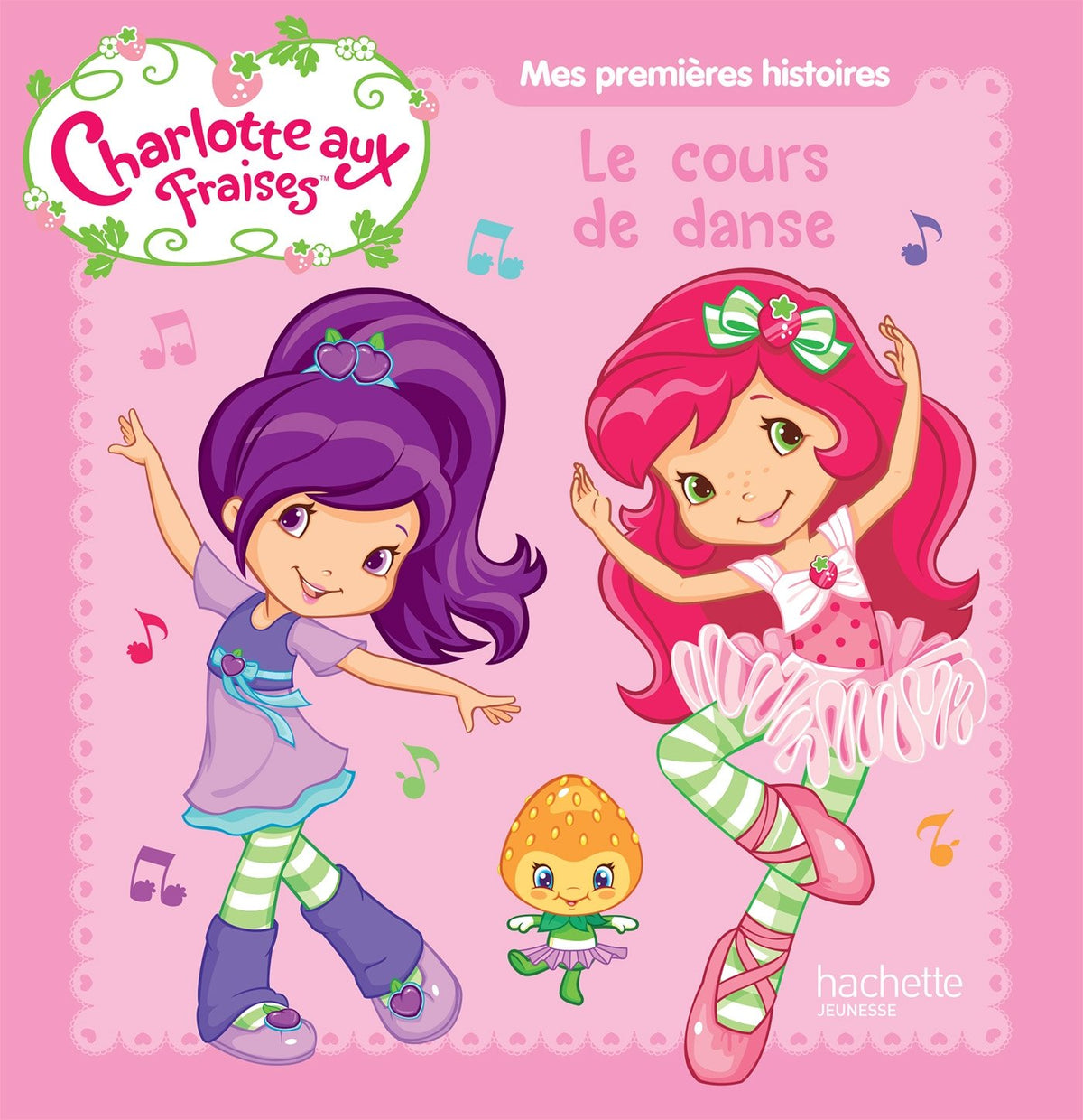 Mes premières histoires Charlotte aux Fraises - Charlotte aux Fraises fait de la danse 9782012274297