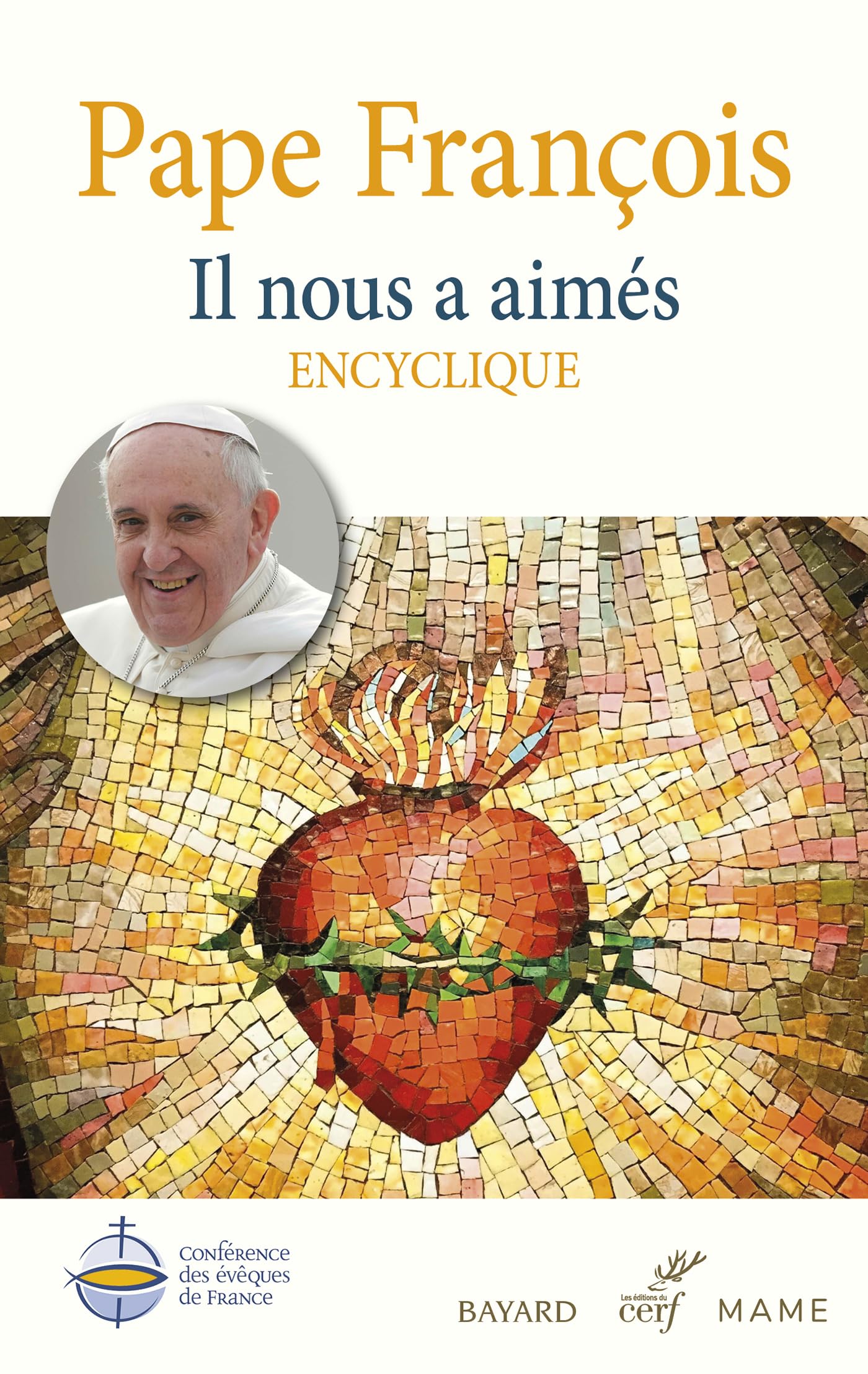 Il nous a aimés - Encyclique: Lettre encyclique sur l'amour humain et divin du Coeur de Jésus-Christ (Dilexit nos) 9782204168670