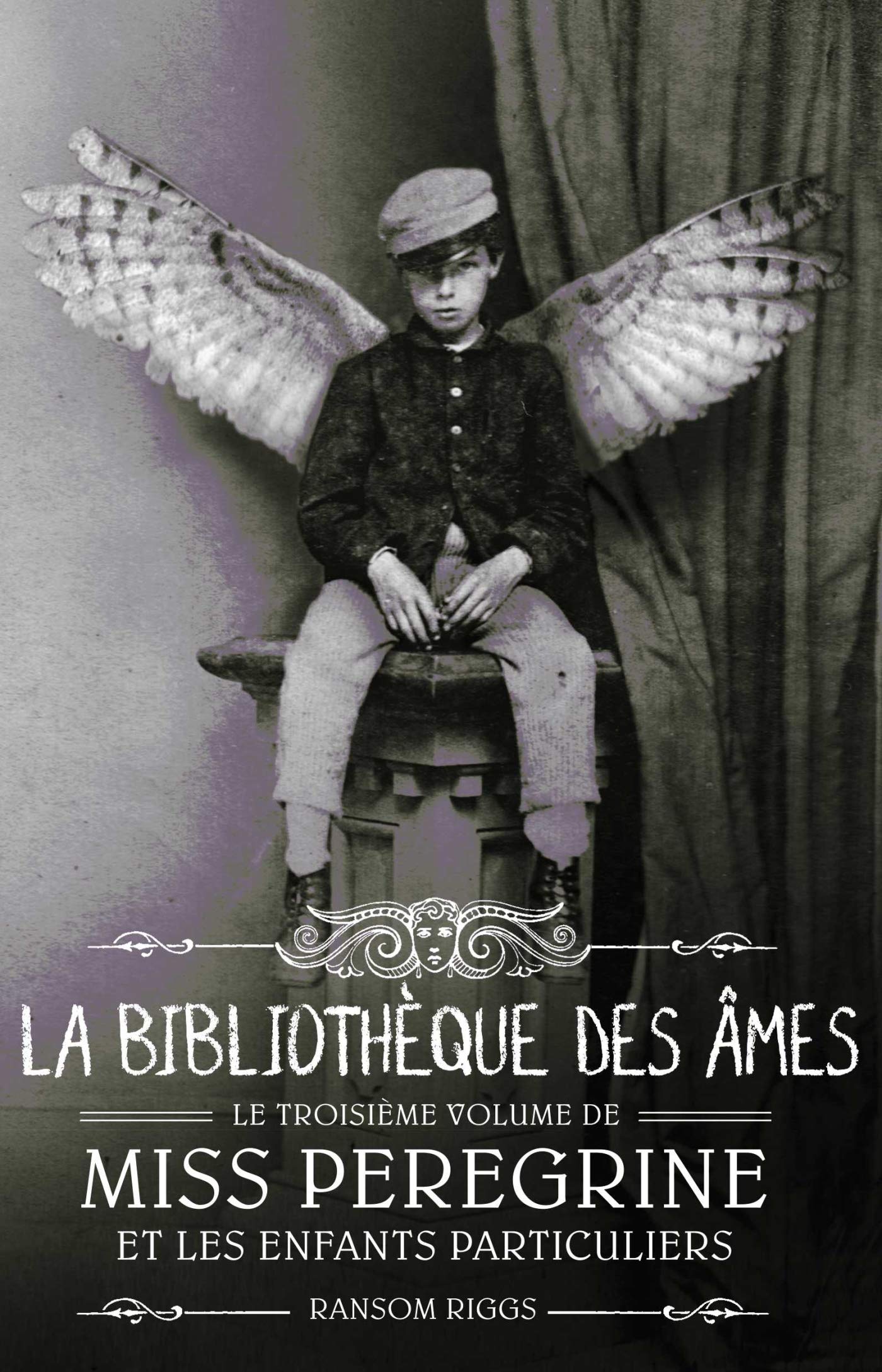 Miss Peregrine et les enfants particuliers - Tome 3 : La bibliothèque des âmes 9782747061810