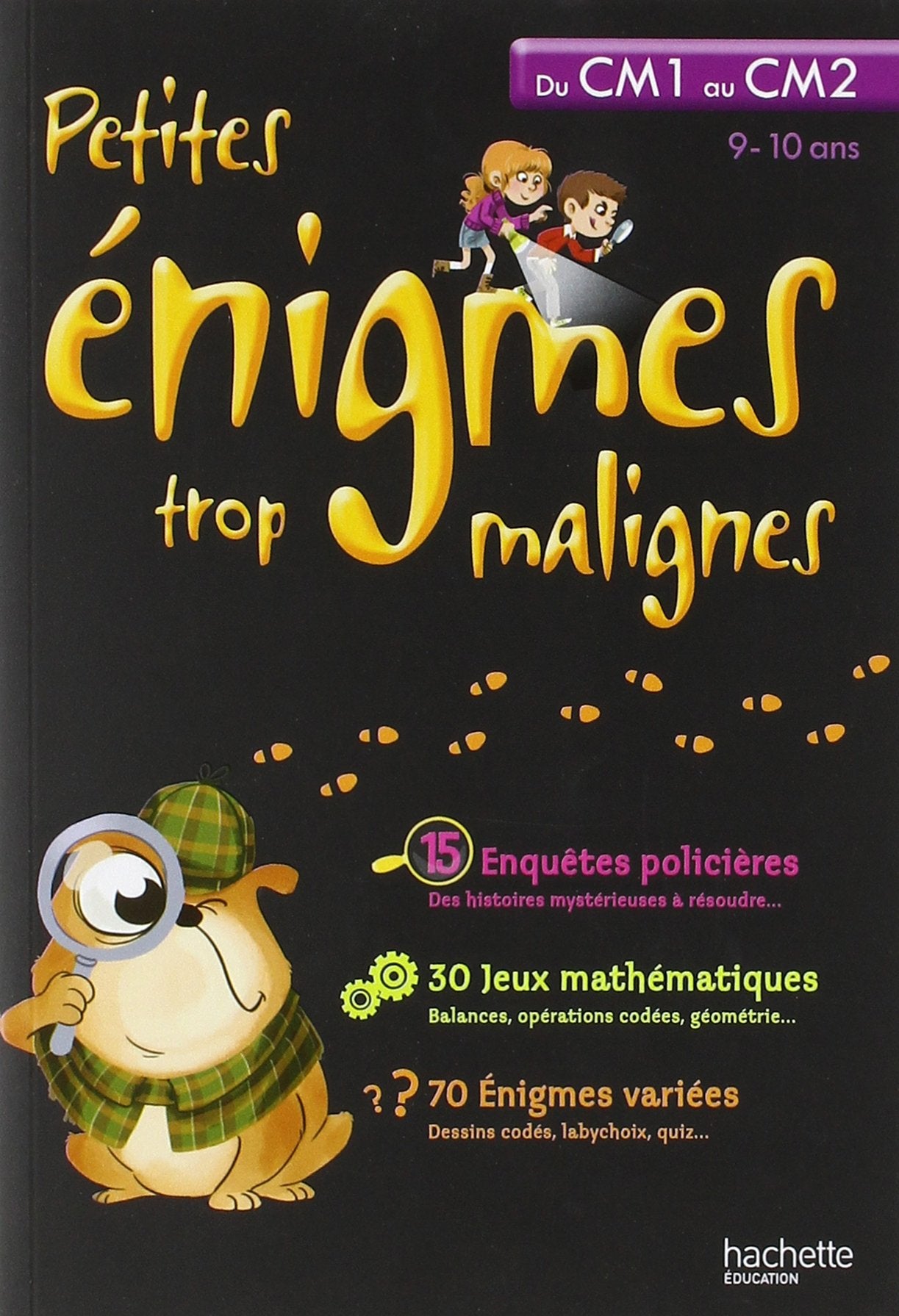 Petites énigmes trop malignes - Du CM1 au CM2- Cahier de vacances 9782017017042