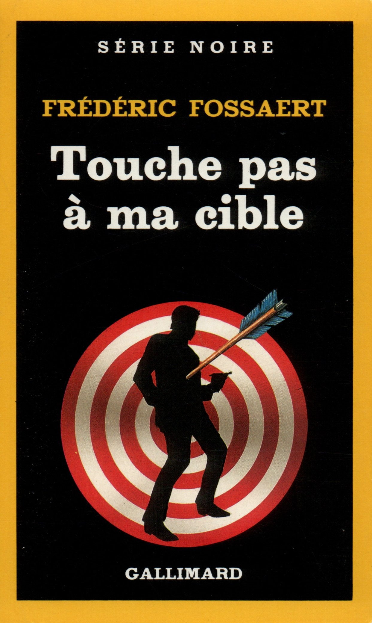 Touche pas à ma cible 9782070491155