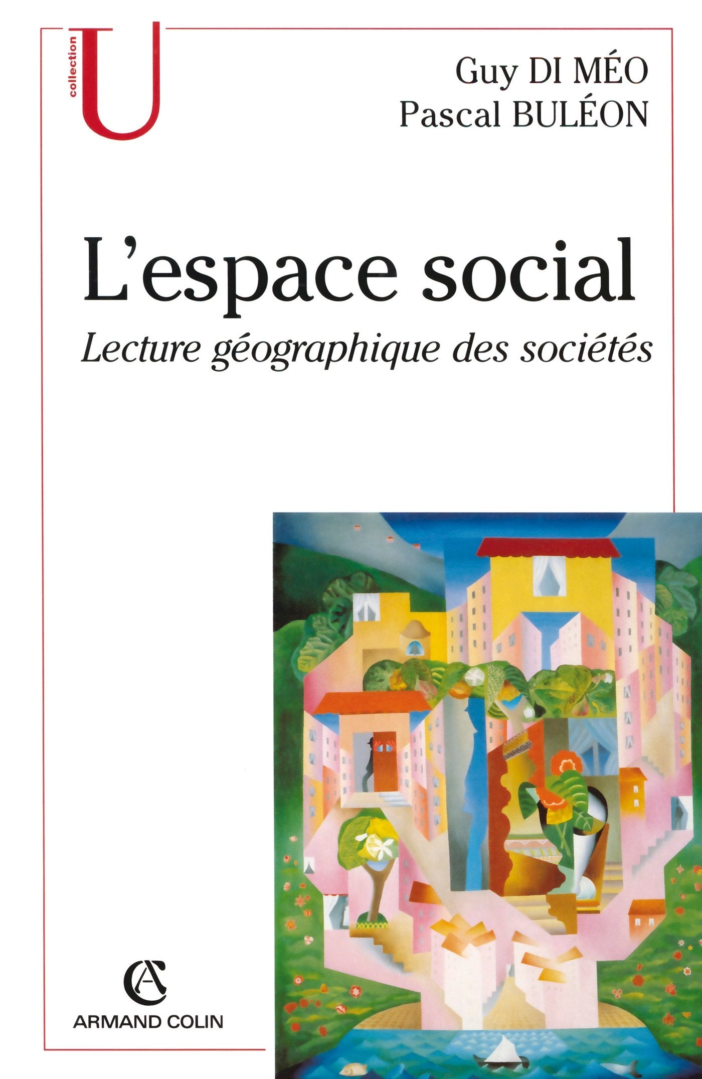 L'espace social: Lecture géographique des sociétés 9782200268923