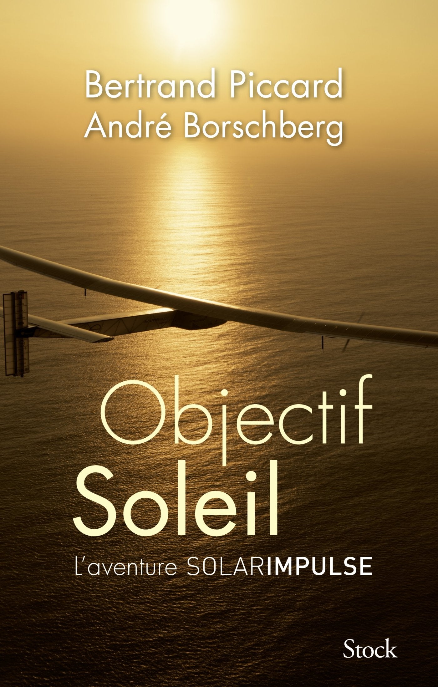 Objectif Soleil: Deux hommes et un avion 9782234080836