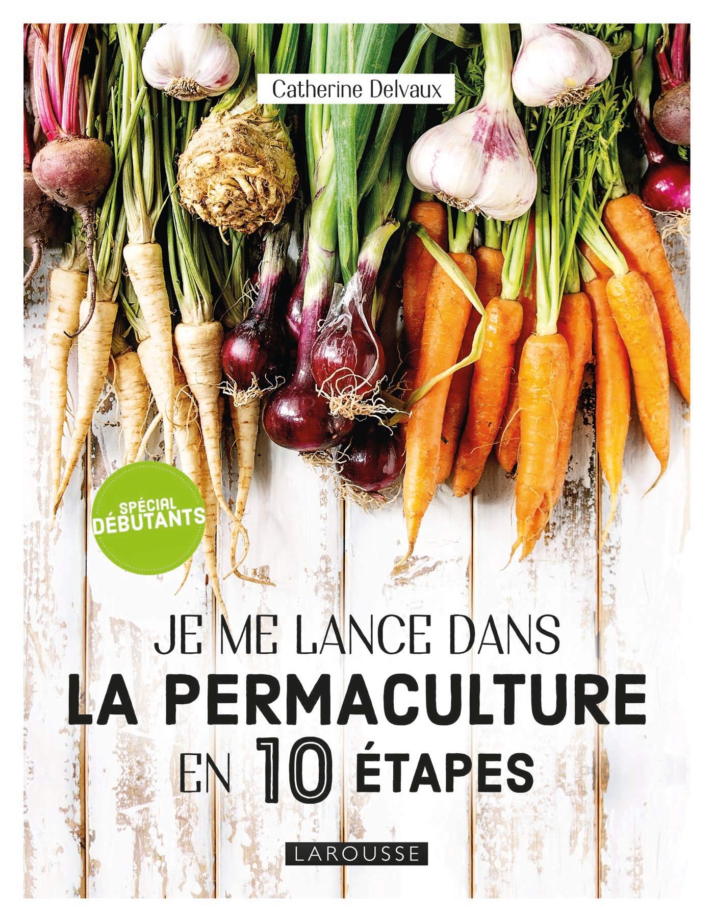 Je me lance dans la permaculture en 10 étapes 9782035984197