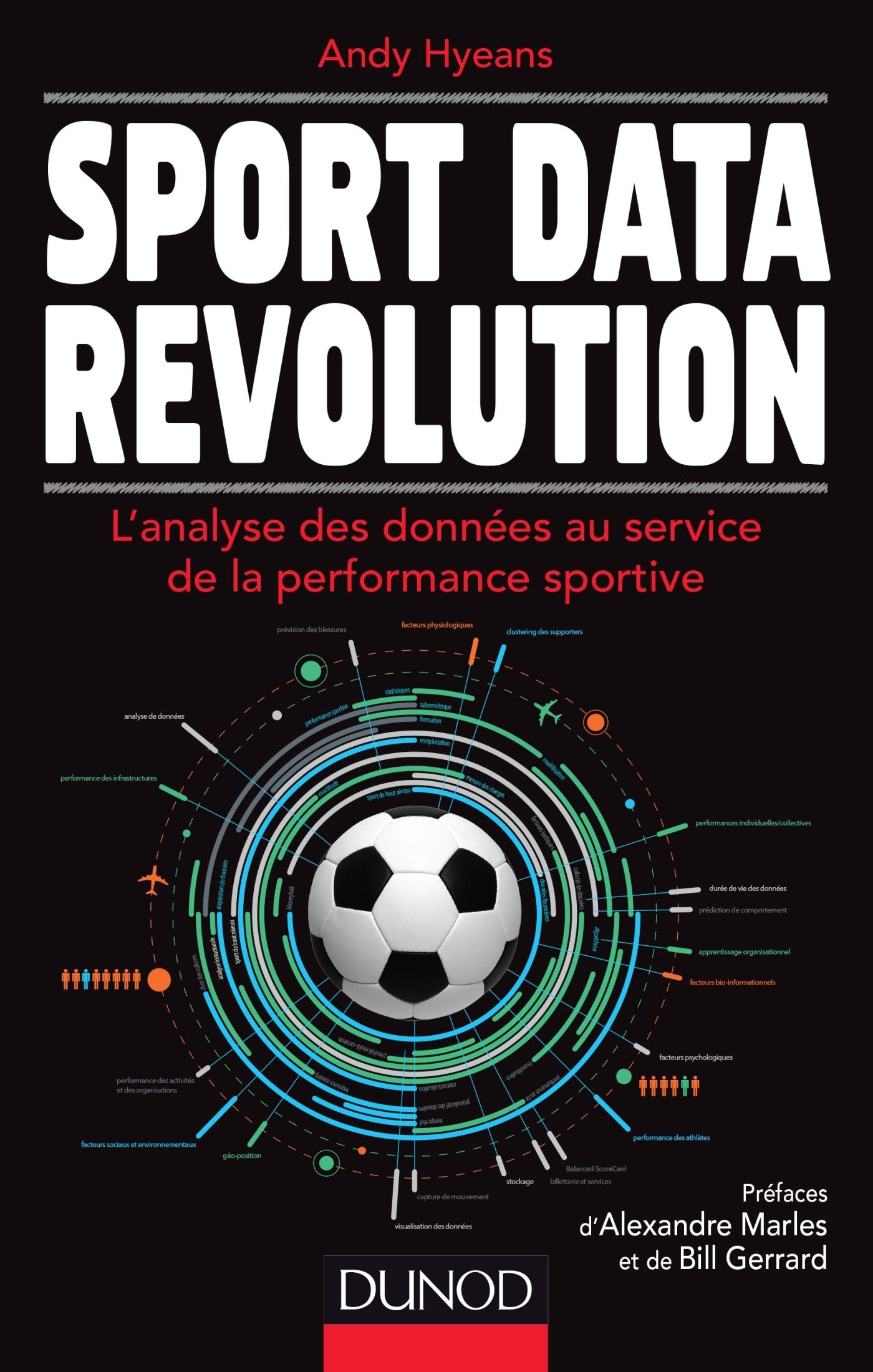 Sport Data Revolution: L'analyse des données au service de la performance sportive 9782100747160