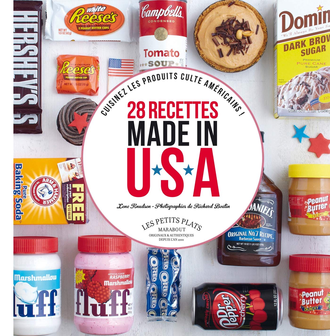 28 recettes made in USA pour cuisiner les produits culte américains: Oreo, Peanut Butter, Marshmallow fluff, Sirop d'érable, digestives, Philadelphia, M&M's... 9782501080521