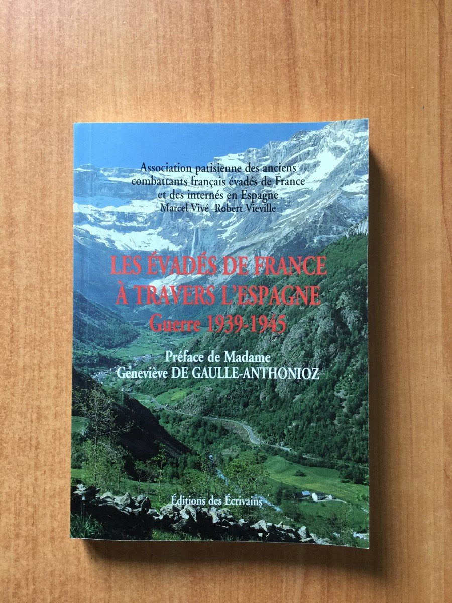 Les Evadés de France à travers l'Espagne Guerre 1939-1945 9782912134769
