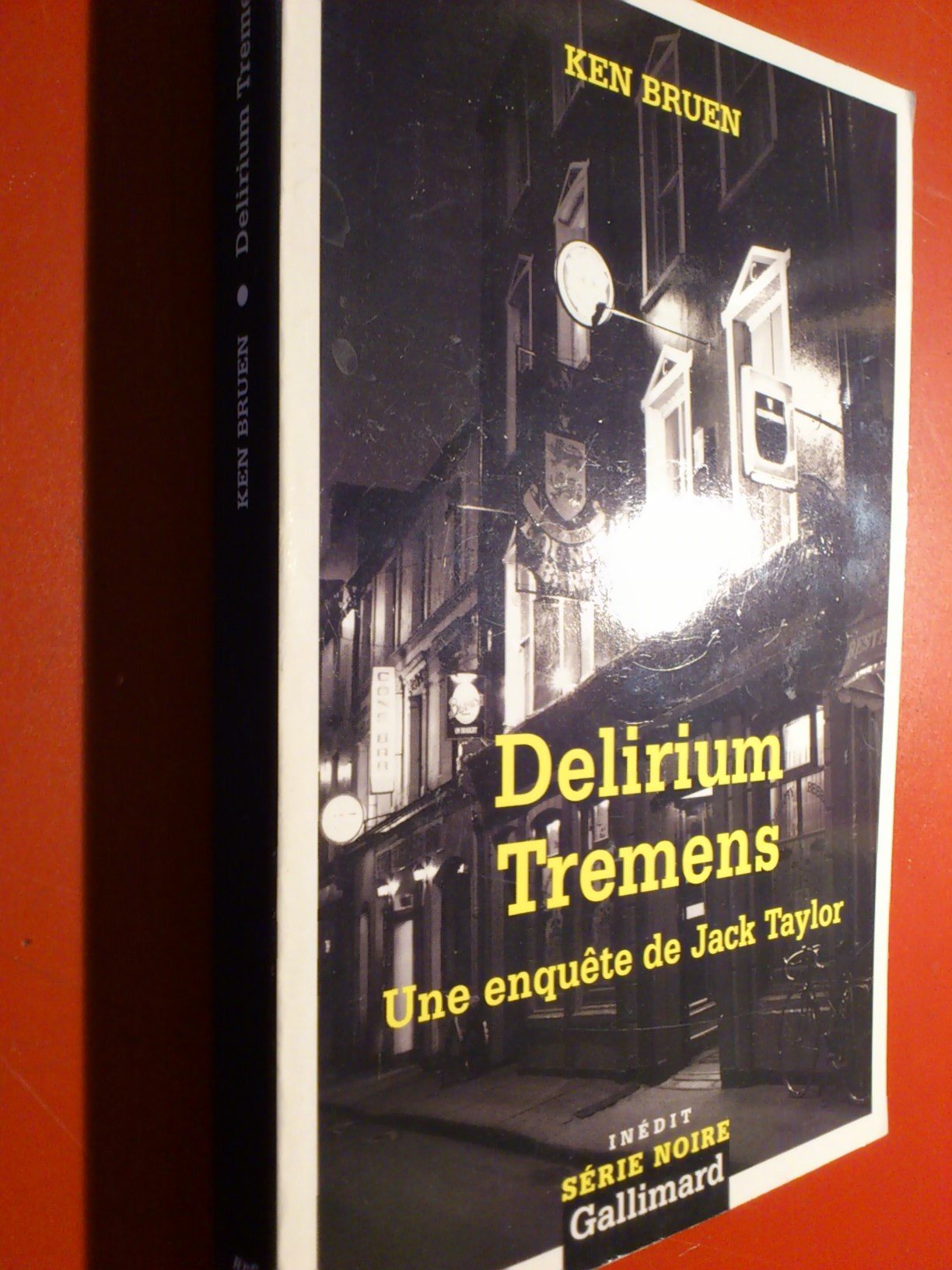 Delirium tremens: UNE ENQUETE DE JACK TAYLOR 9782070304110