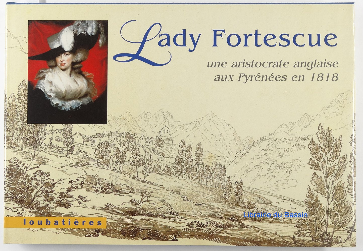 Lady Fortescue, une aristocrate des Pyrénées en 1818 9782862662404