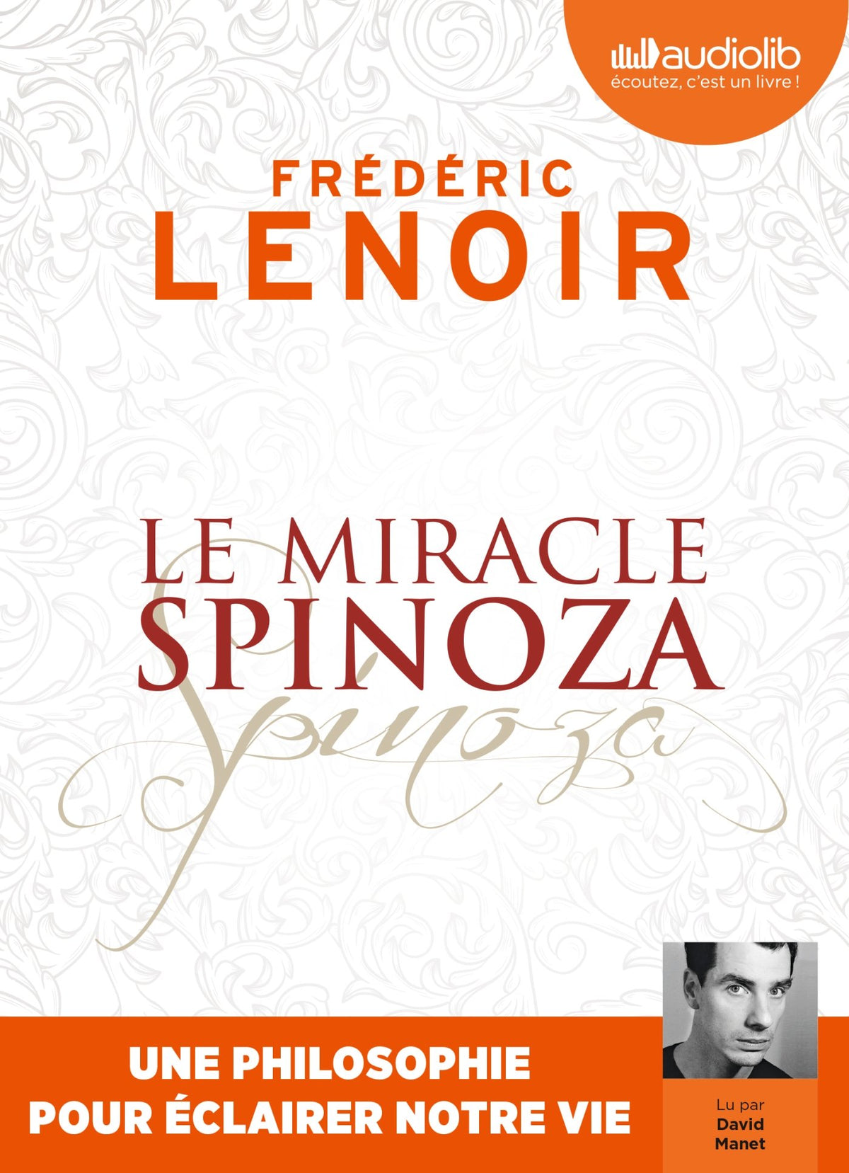 Le Miracle Spinoza - Une philosophie pour éclairer notre vie: Livre audio 1 CD MP3 9782367626758