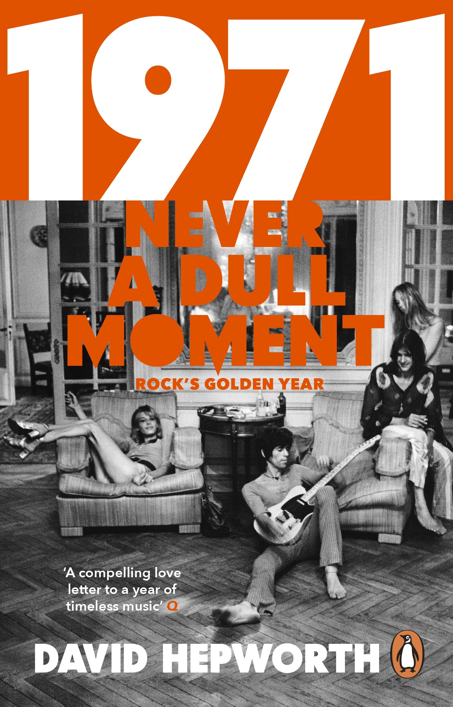 1971 - Never a Dull Moment: Rock's Golden Year 9781784162061