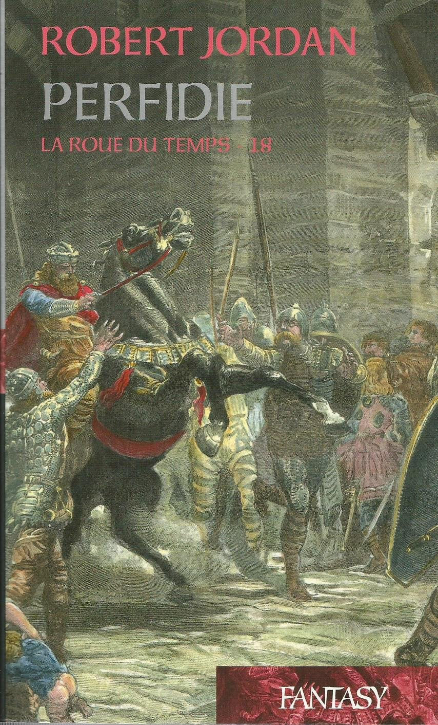 La Roue Du Temps - 18 Perfidie Jordan Robert 9782298026276