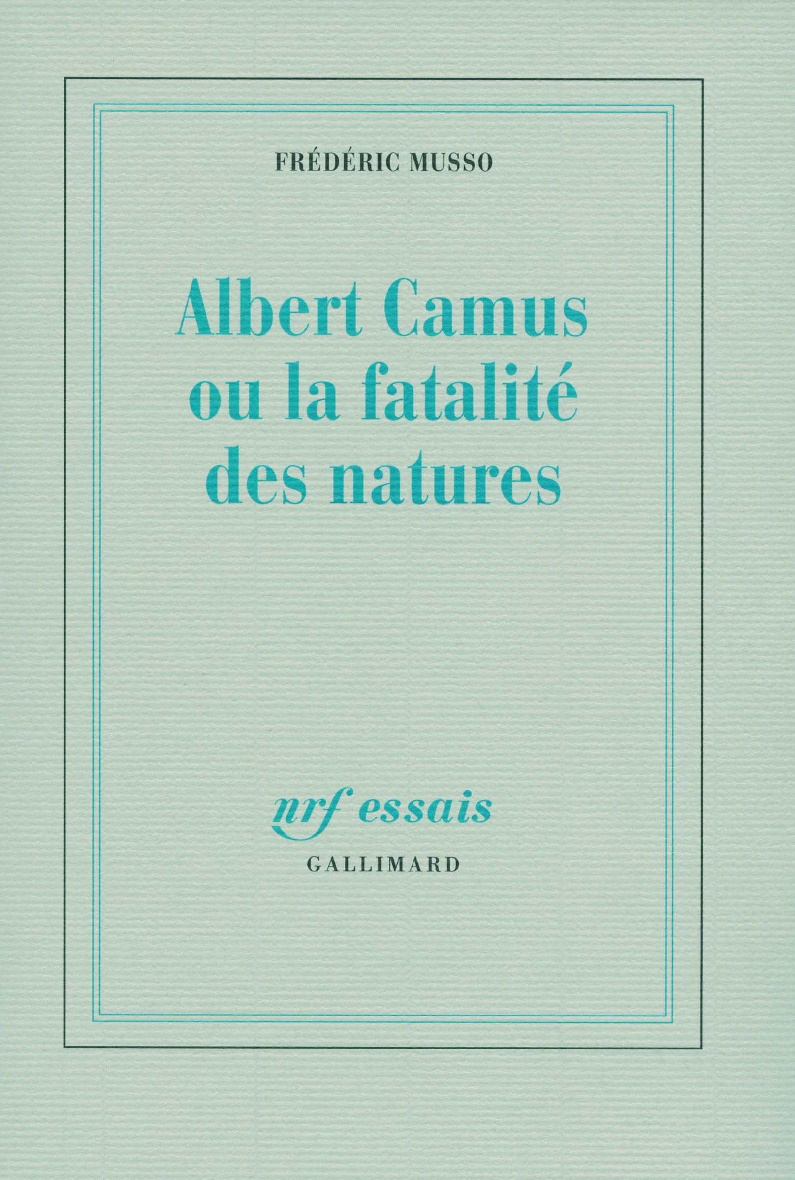 Albert Camus ou La fatalité des natures 9782070779864
