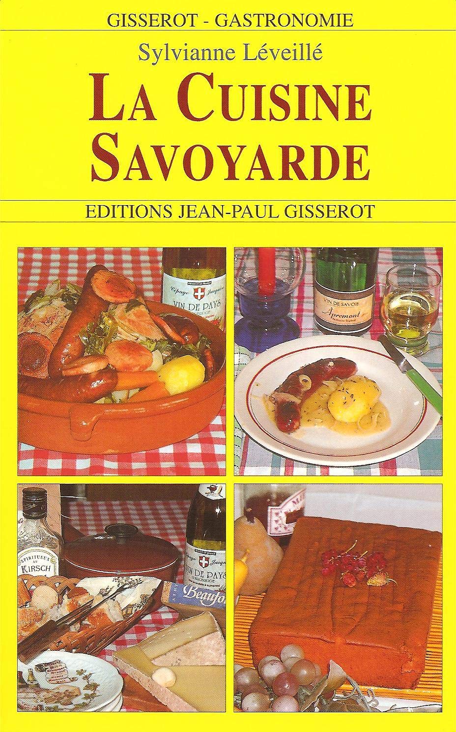 La cuisine savoyarde 9782877477802