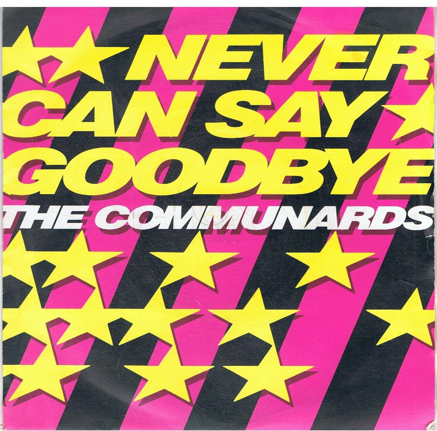 COMMUNARDS Never Can Say Goodbye UK 7" 45 0042288620679