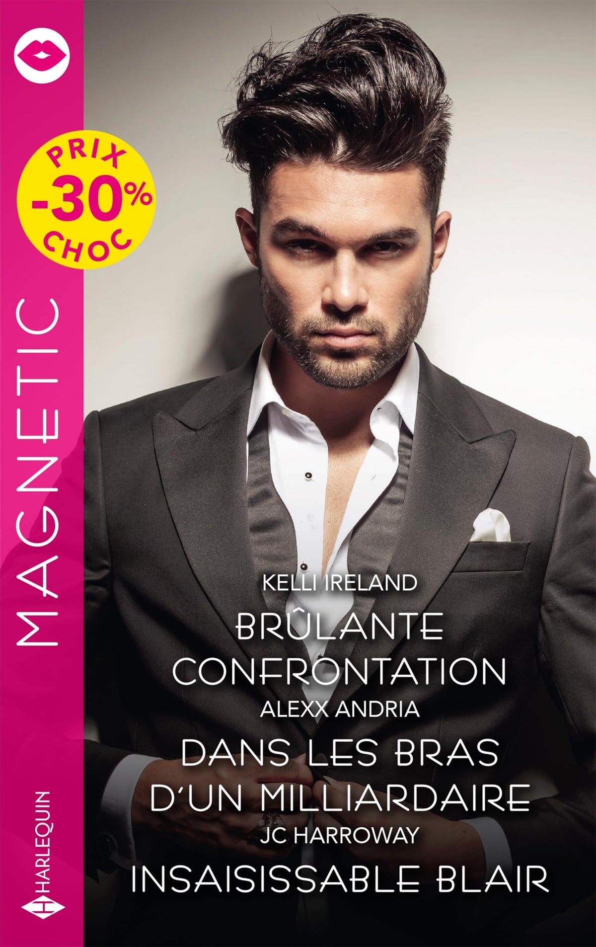 Brûlante confrontation - Dans les bras d'un milliardaire - Insaisissable Blair 9782280526623