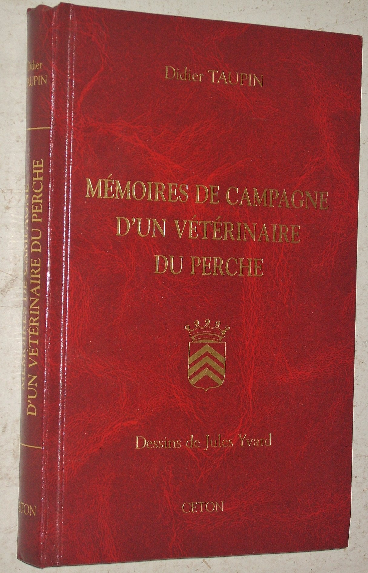 Mémoires de campagne d'un vétérinaire du Perche 9782900122303