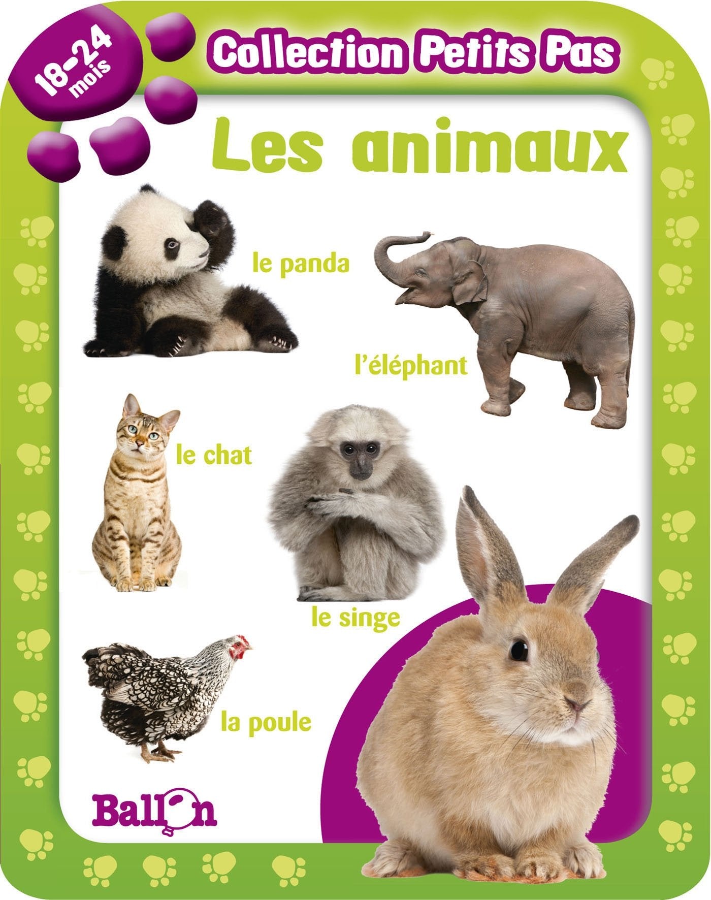 PETITS PAS LES ANIMAUX 18-24 MOIS 9789037482935