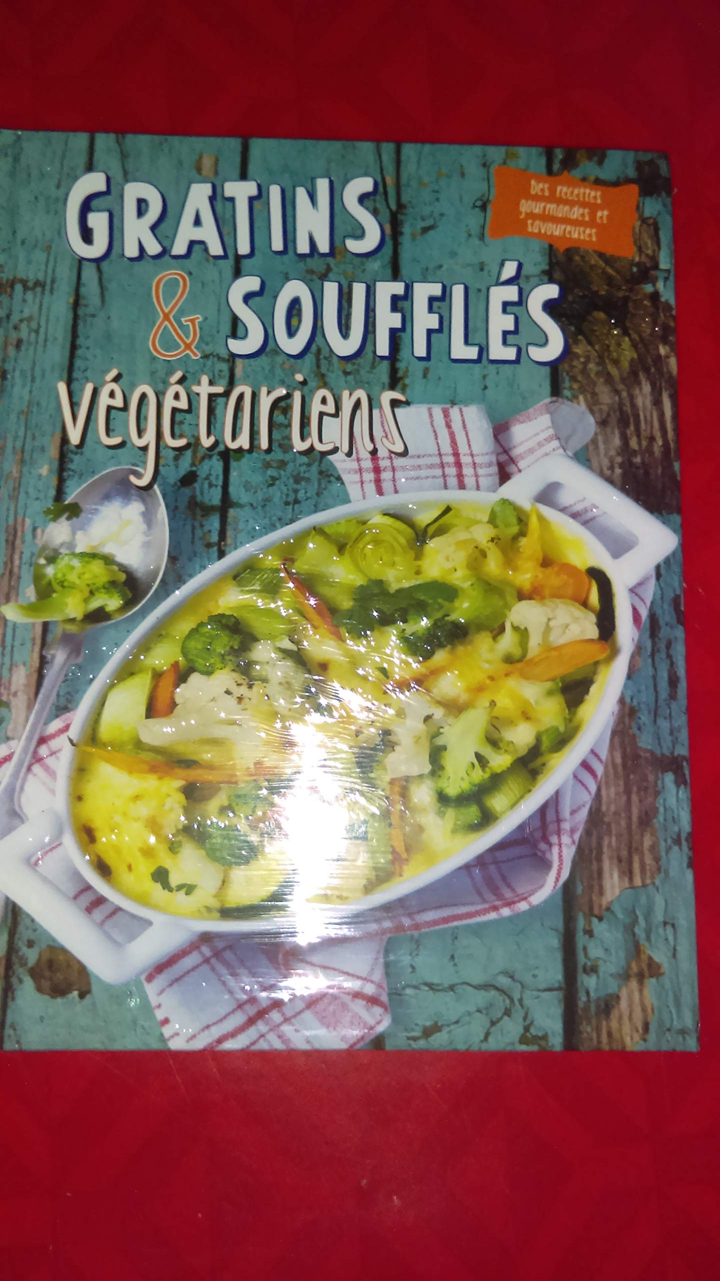 GRATINS ET SOUFFLES VEGETARIENS 9783625172703