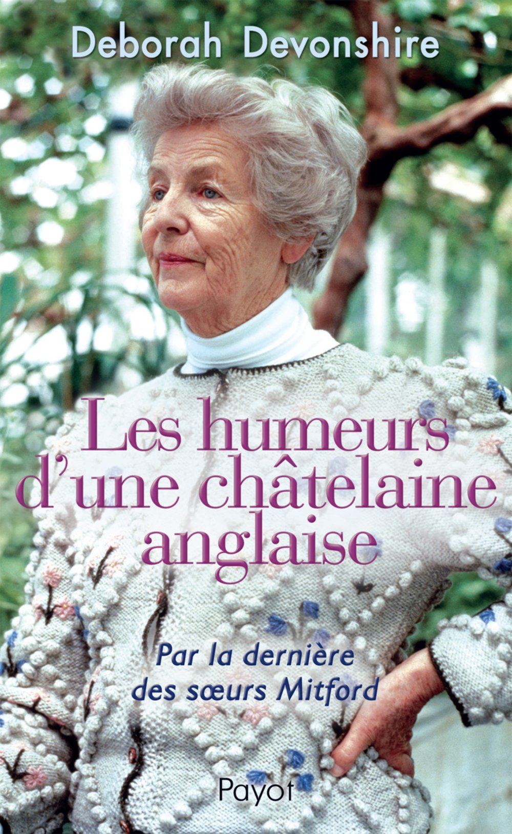 Les humeurs d'une châtelaine anglaise: Par la dernière des soeurs Mitford 9782228900652