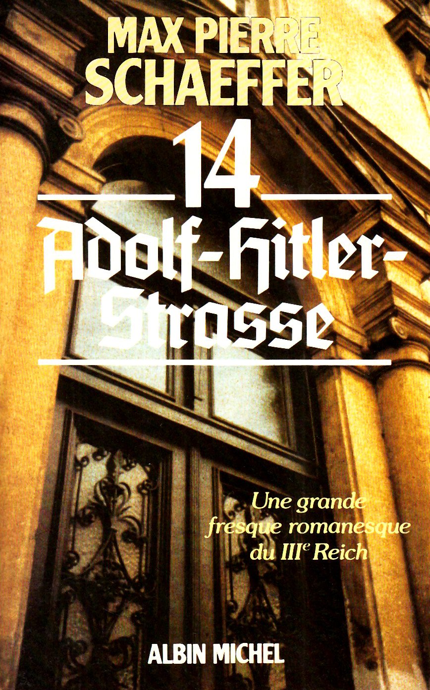 14, Adolf-Hitler-Strasse: Une grande fresque romanesque du IIIeReich 9782226023469