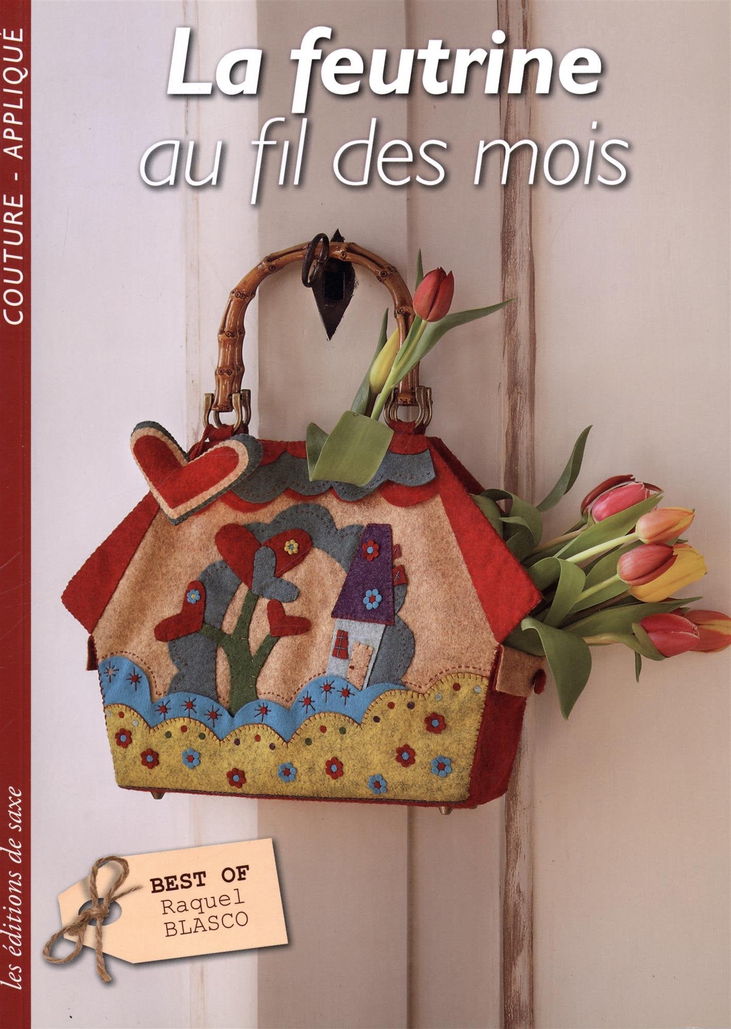 La feutrine au fil des mois : Couture-Appliqué 9782756523828
