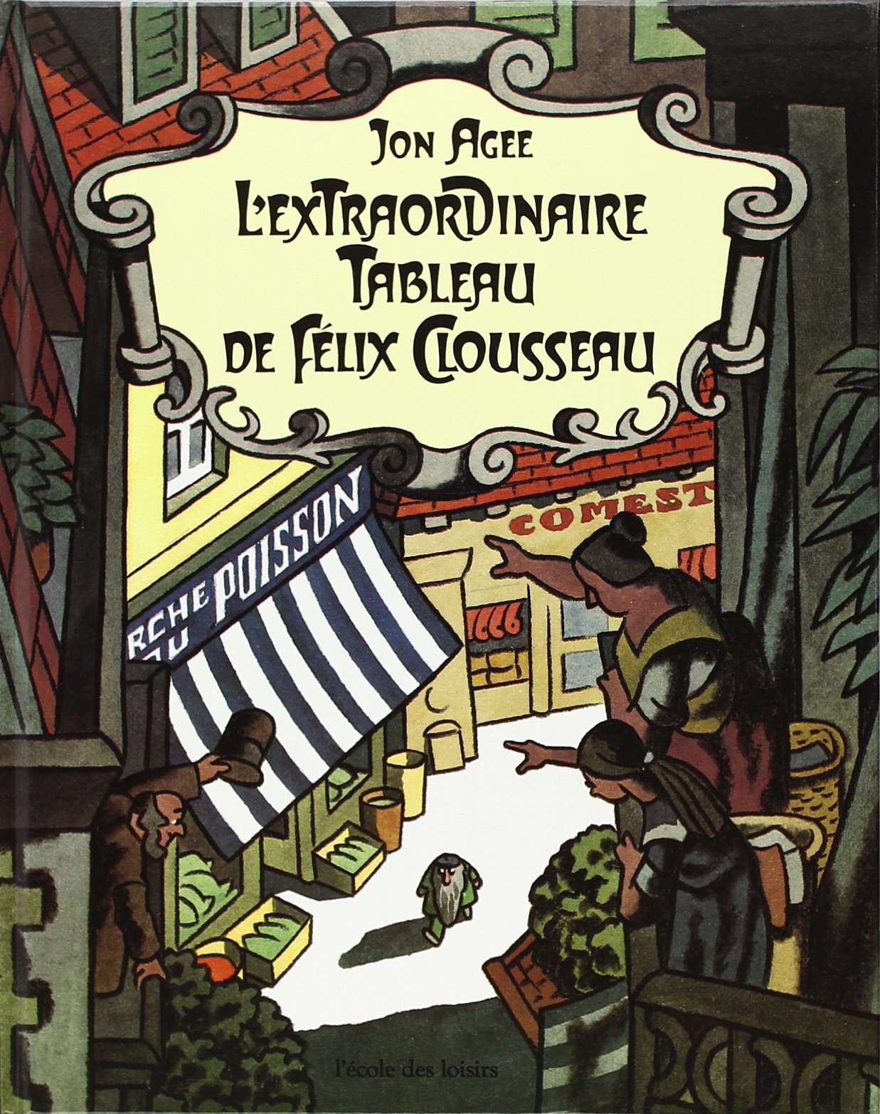 extraordinaire tableau felix clousseau 9782211024112