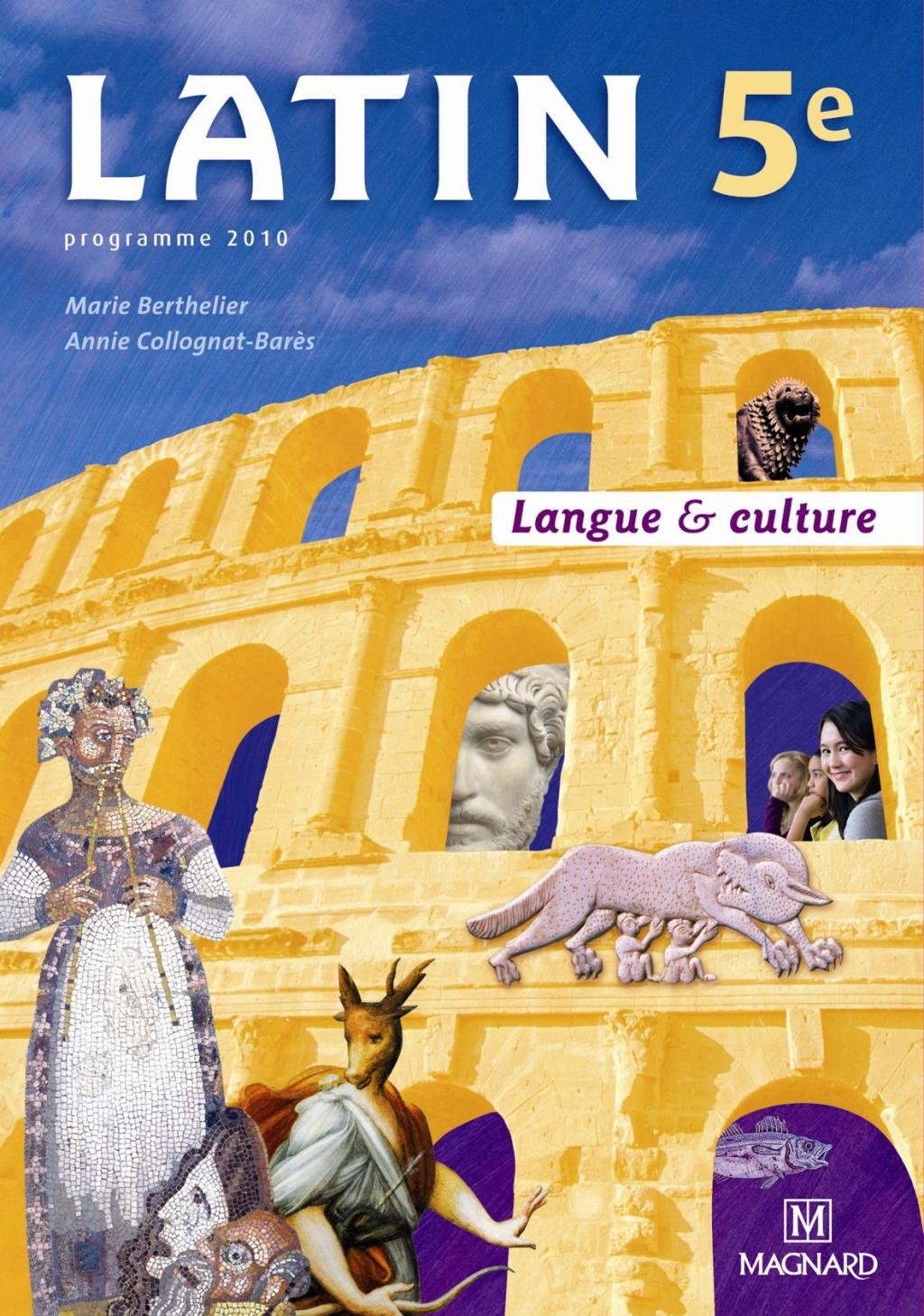 Latin 5e (2010) - Manuel élève: Langue & Culture 9782210475212