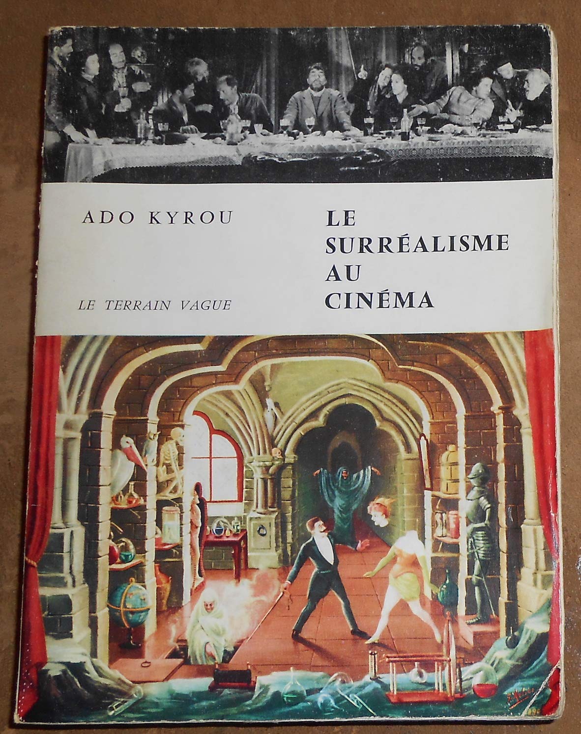 Le Surréalisme au Cinéma - Ado Kyrou - Éditions Le Terrain Vague