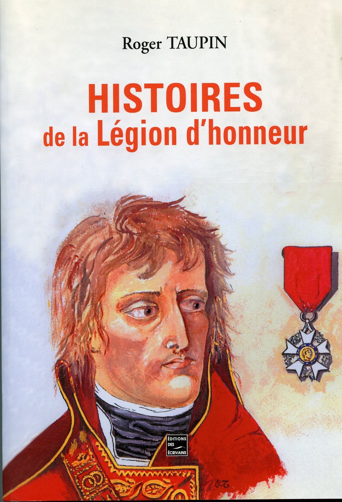 Histoires de la Légion d'honneur 9782844344298