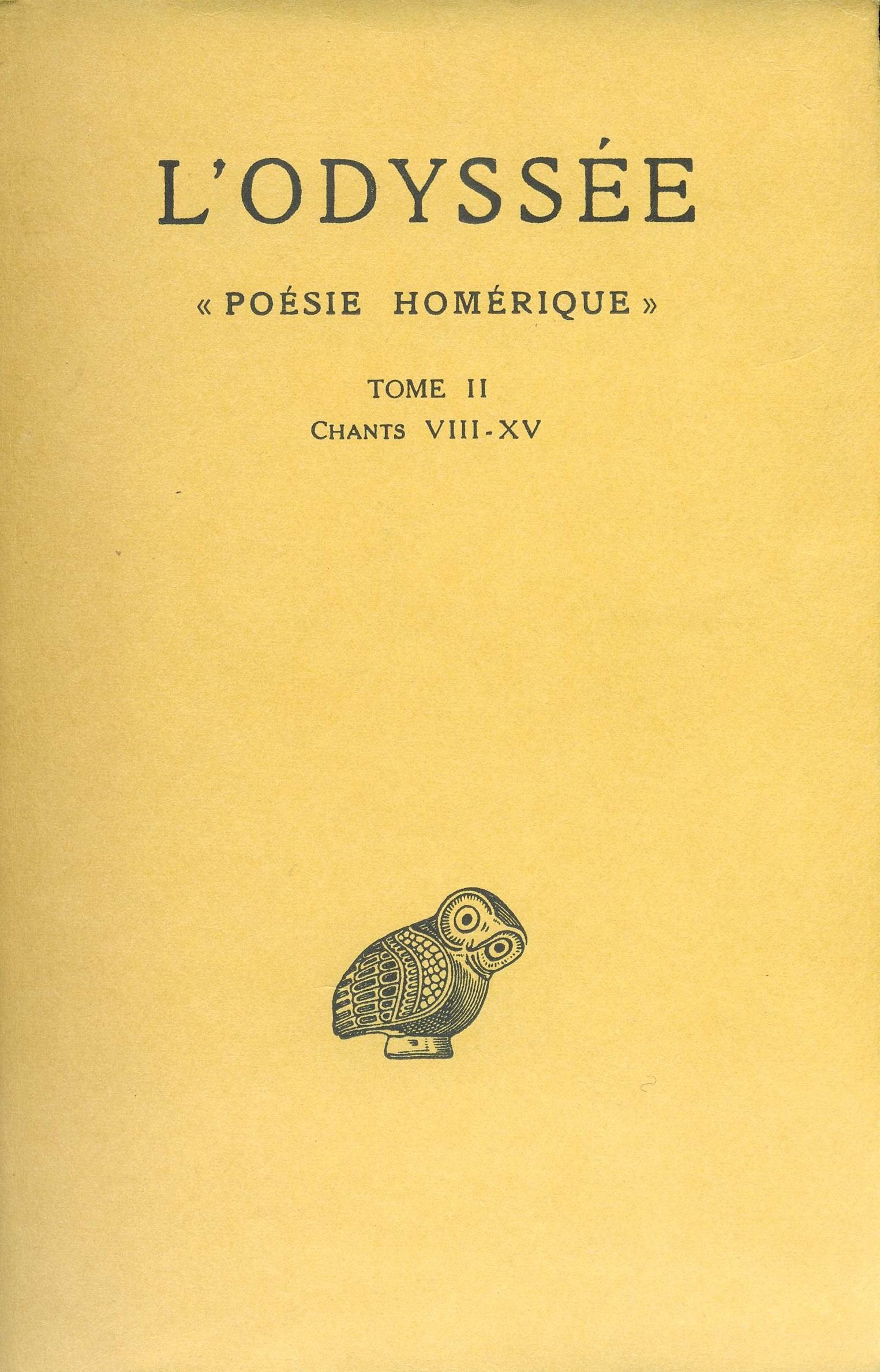 L'Odyssée "Poésie Homérique" Tome II Chants VIII-XV