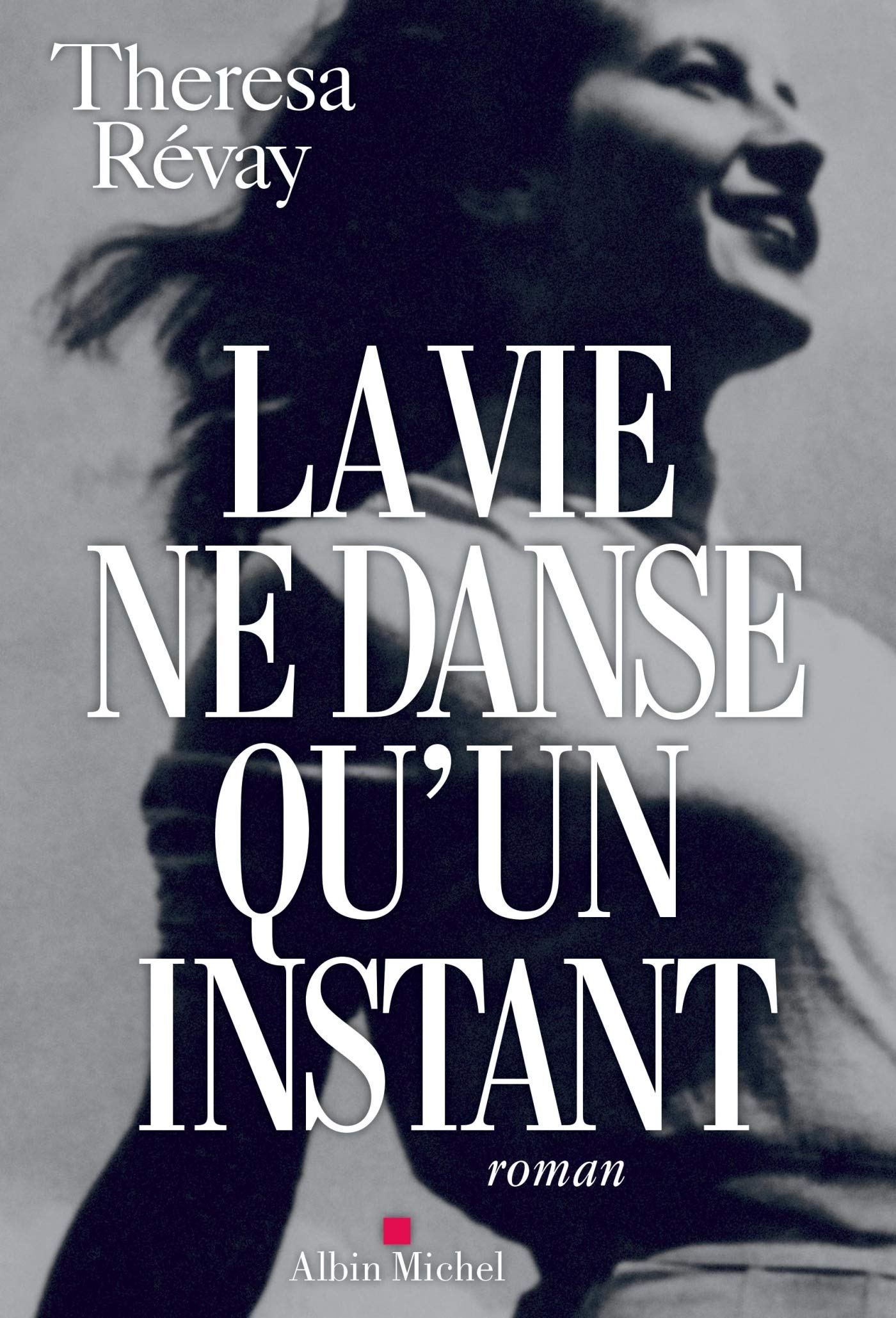La Vie ne danse qu'un instant 9782226328687