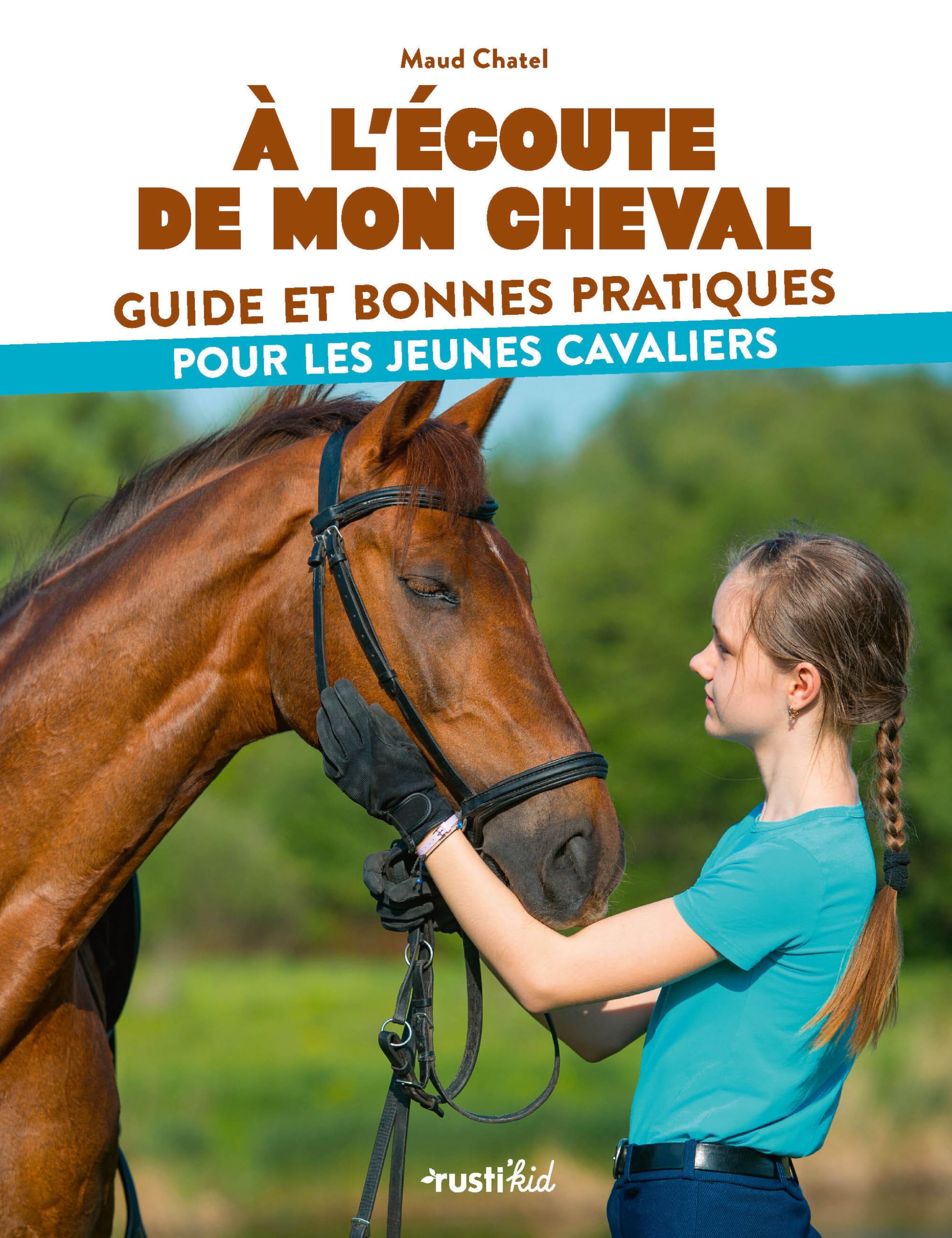 A l'écoute de mon cheval, guide et pratiques pour les jeunes cavaliers 9782815324915