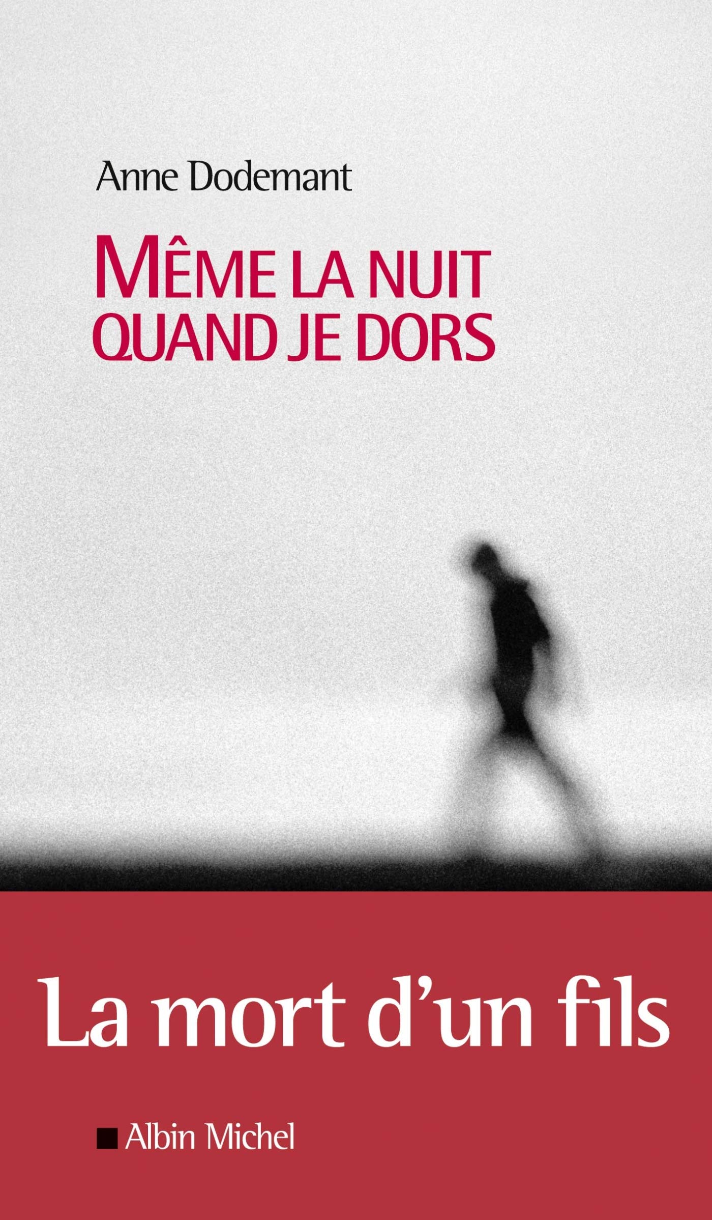 Même la nuit quand je dors 9782226245403