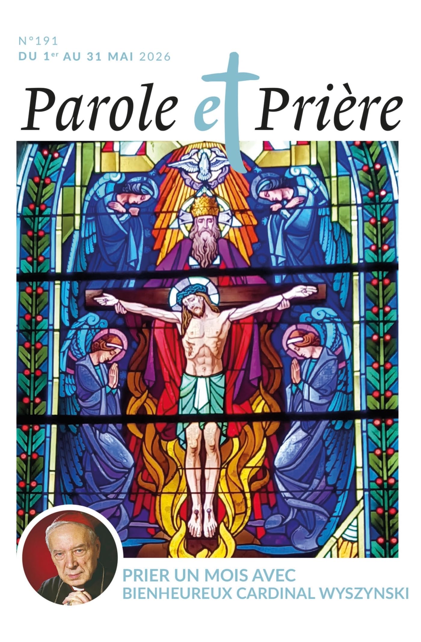 Parole et prière n°191 mai 2026: Prier un mois avec le bienheureux cardinal Wyszynski 9772109551912