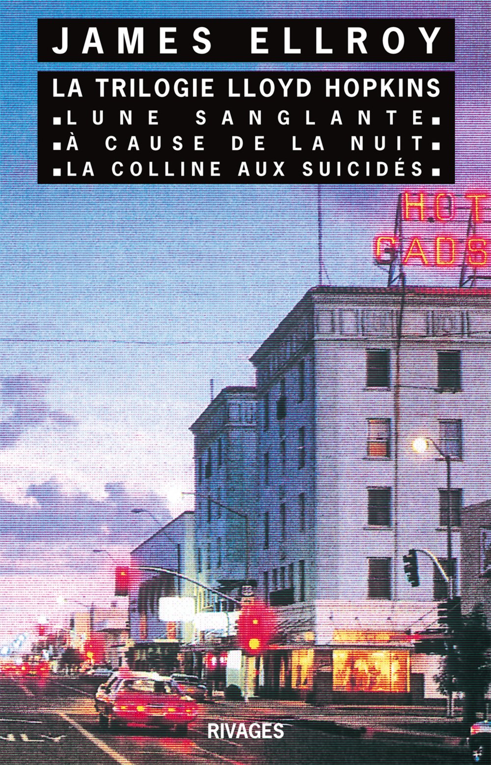 La trilogie Lloyd Hopkins : Lune sanglante - À cause de la nuit - La Colline aux suicidés 9782869302495